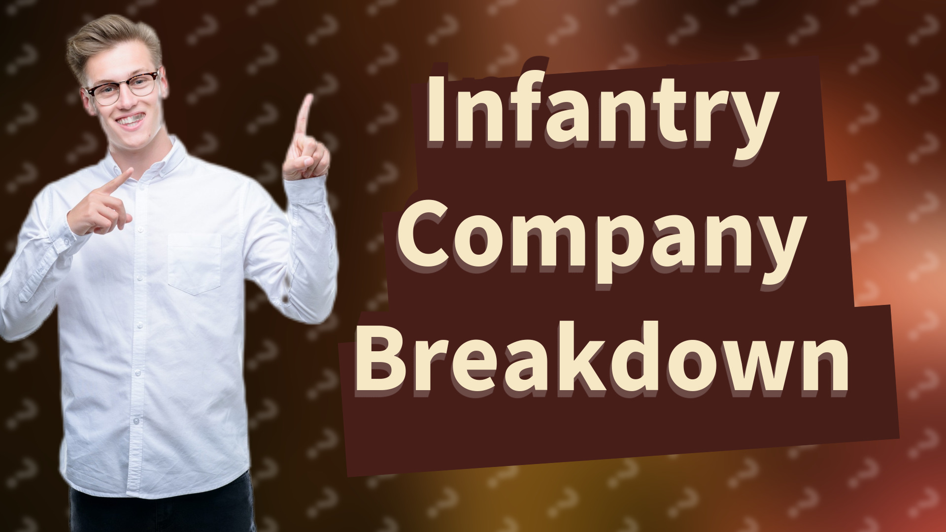 Infantry Company Breakdown