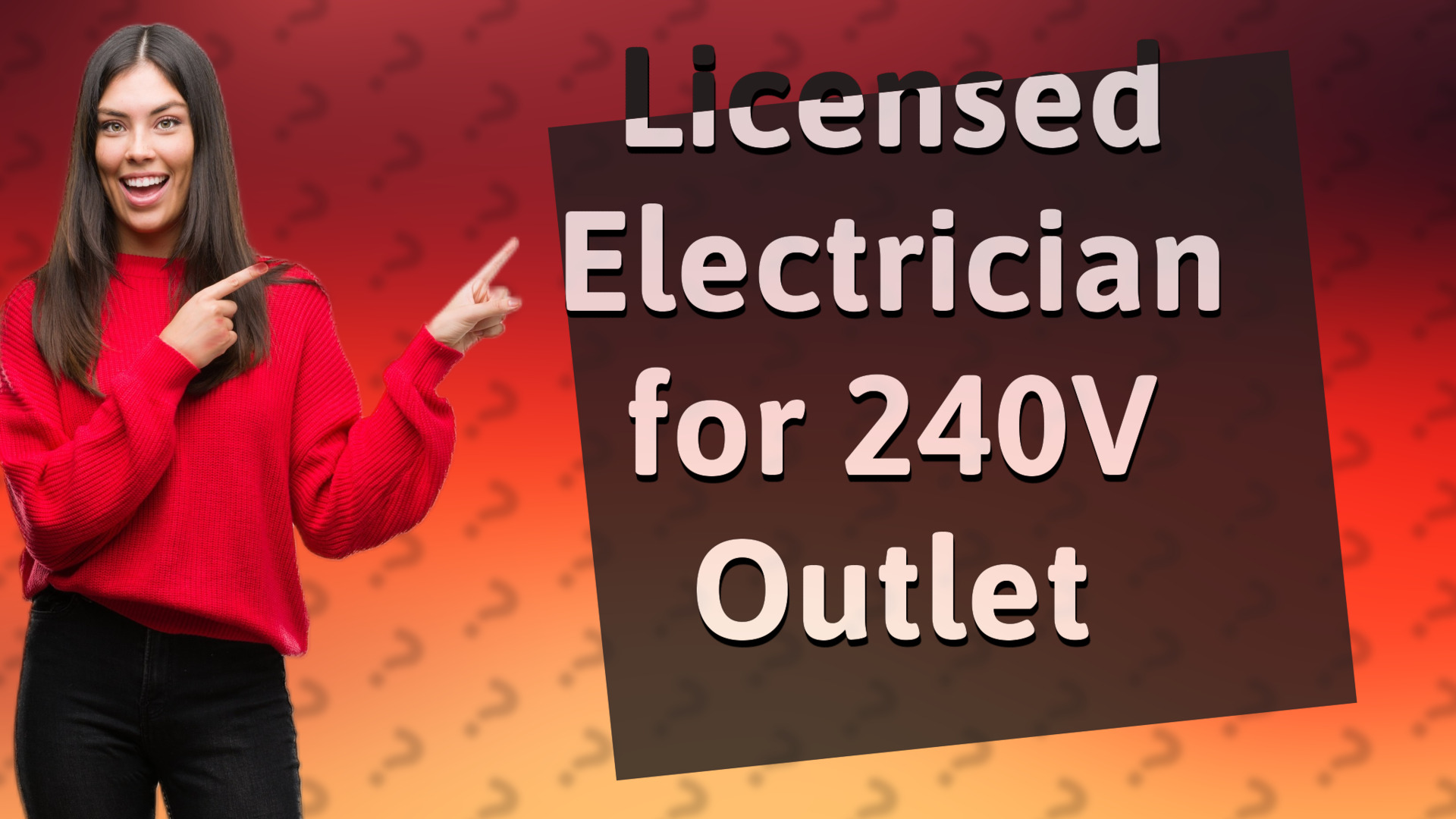 Licensed Electrician for 240V Outlet