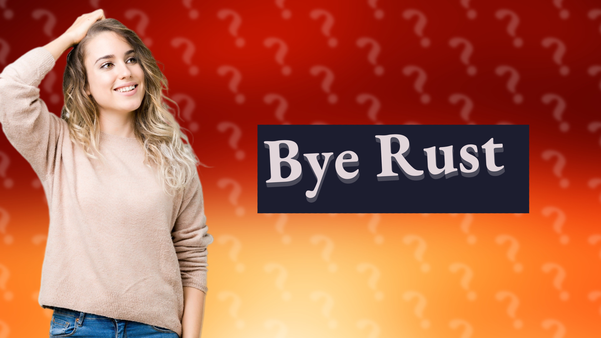 Bye Rust