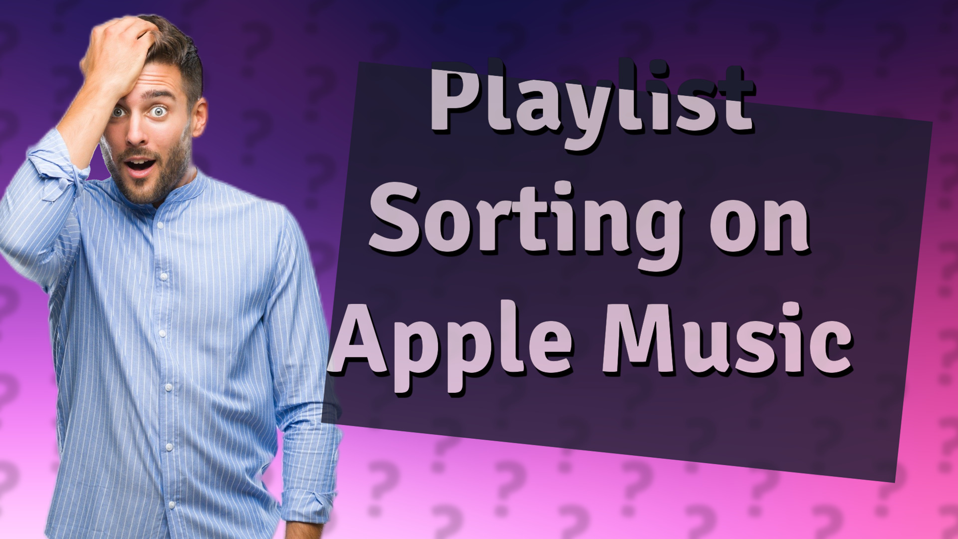 Playlist Sorting on Apple Music
