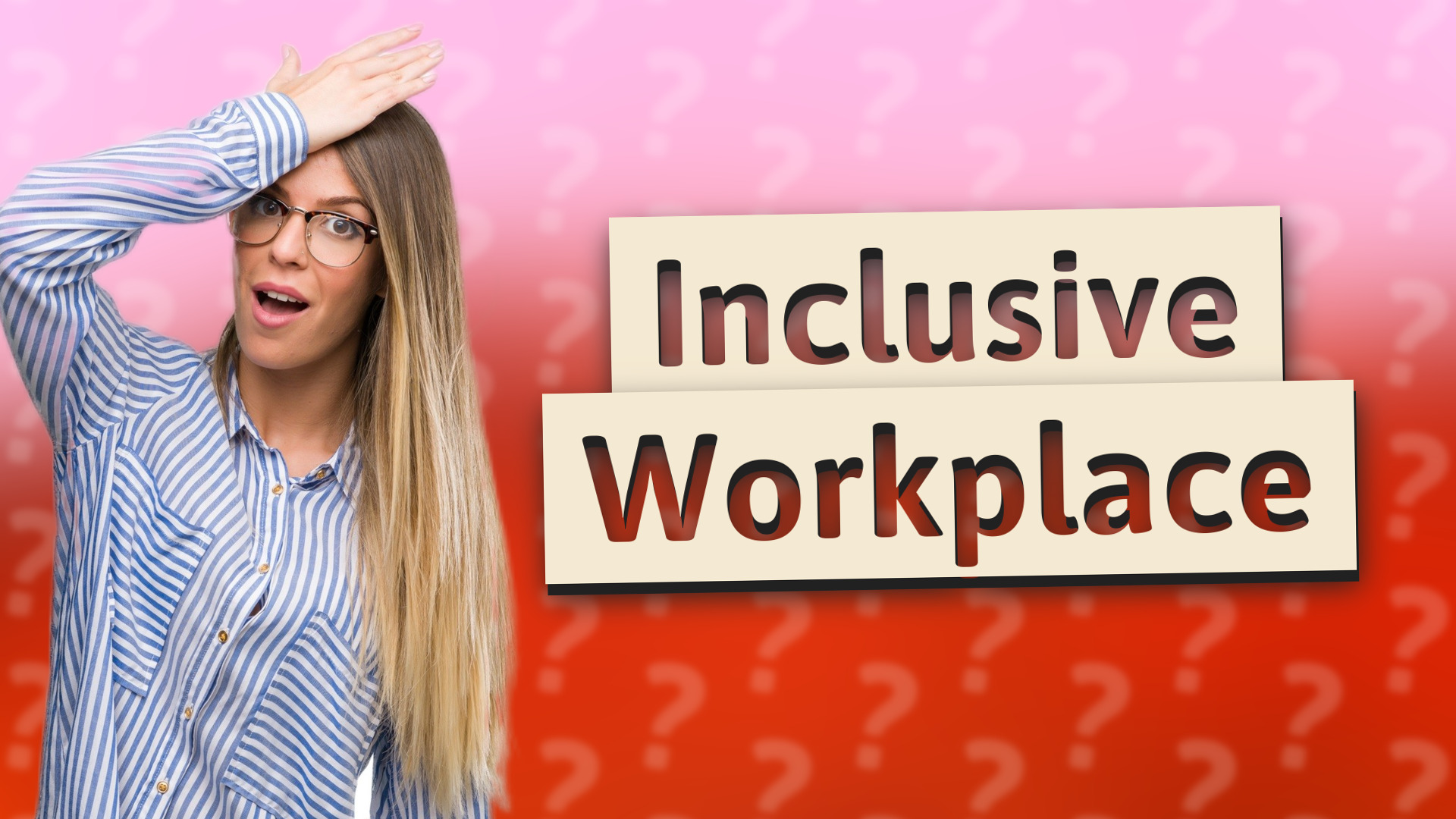 Inclusive Workplace