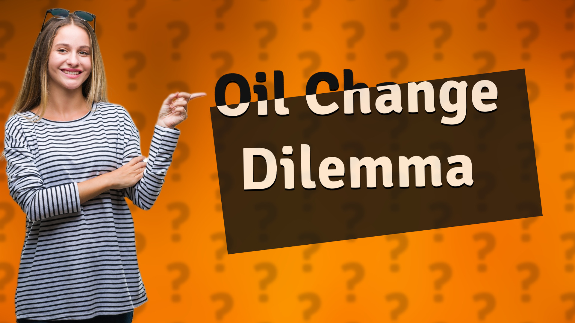 Oil Change Dilemma