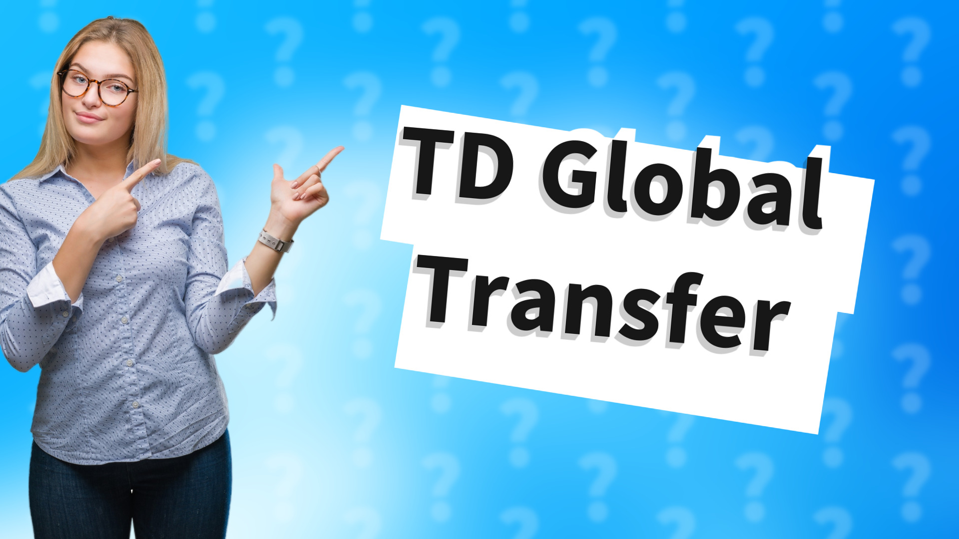 TD Global Transfer
