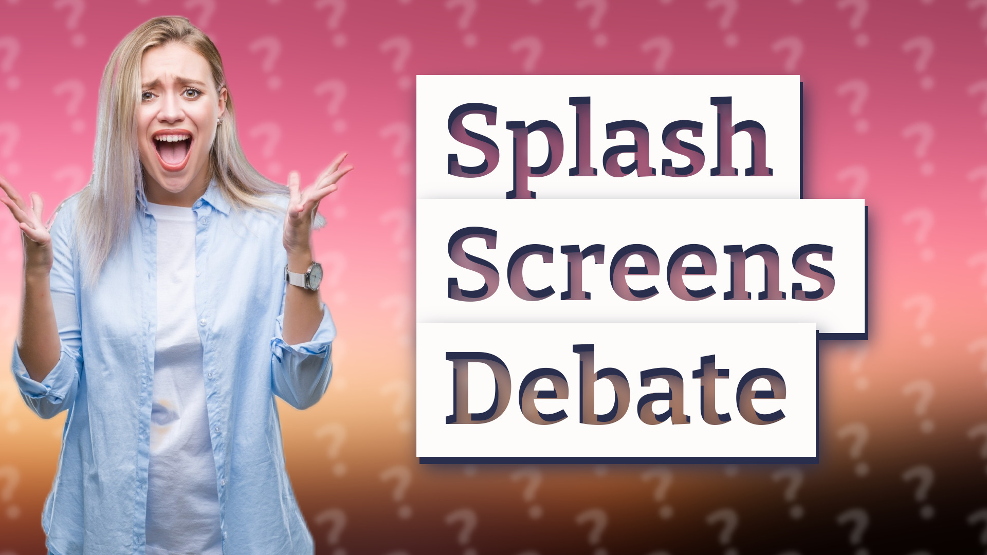 Splash Screens Debate
