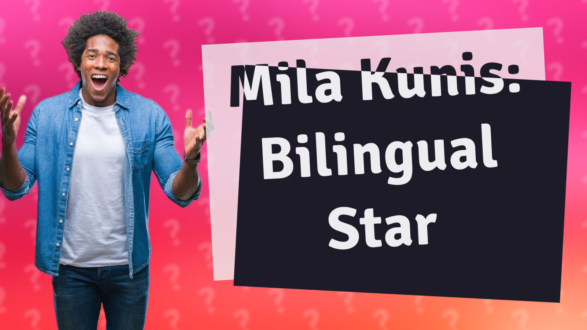 Mila Kunis: Bilingual Star