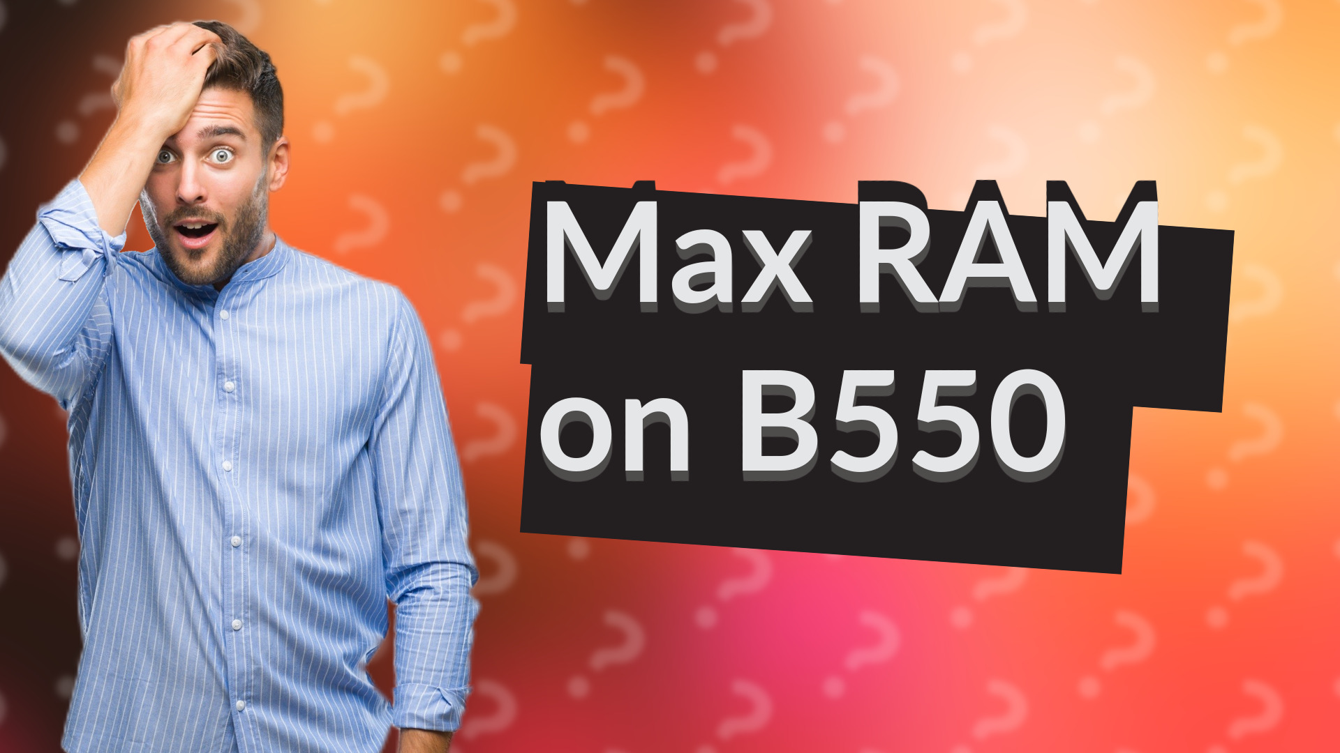 Max RAM on B550