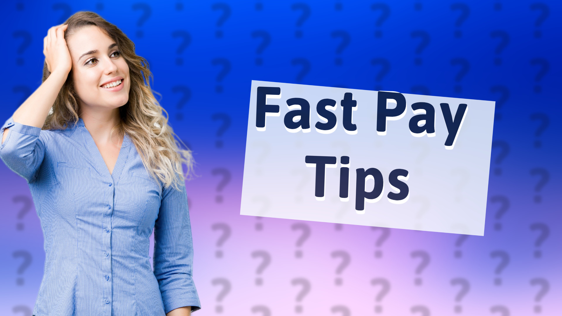 Fast Pay Tips