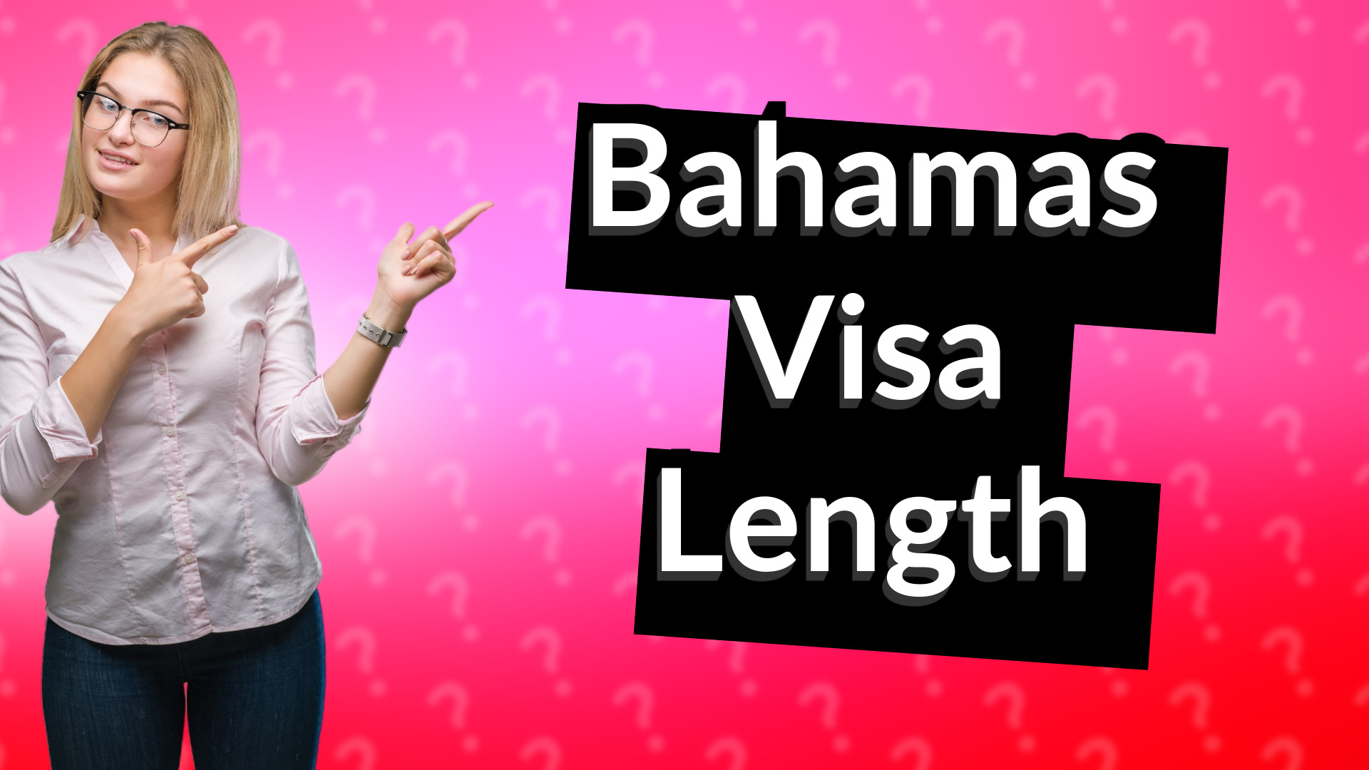 Bahamas Visa Length