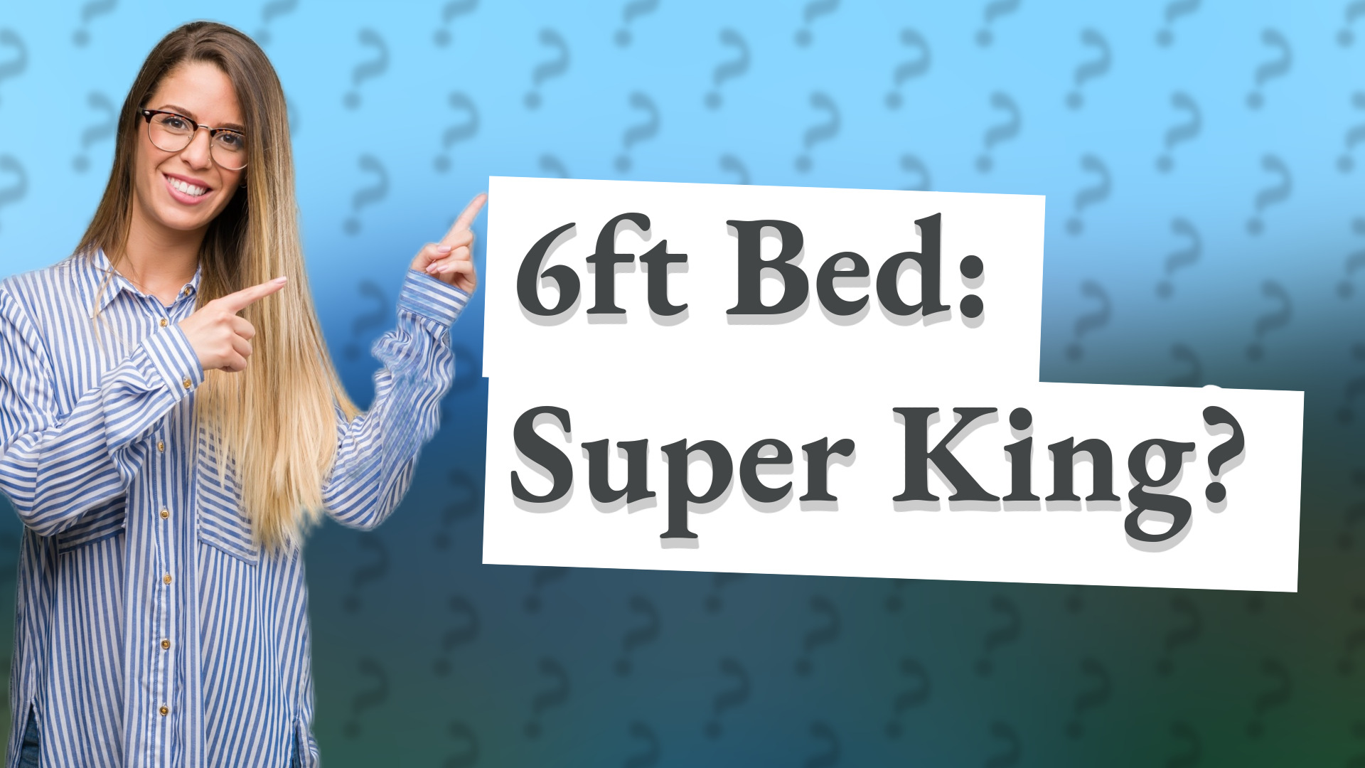 6ft Bed: Super King?
