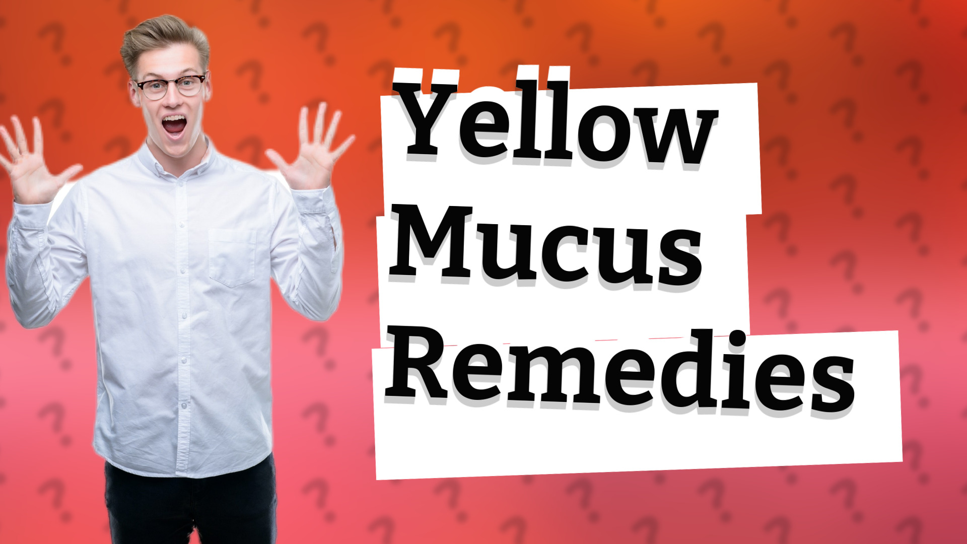 Yellow Mucus Remedies