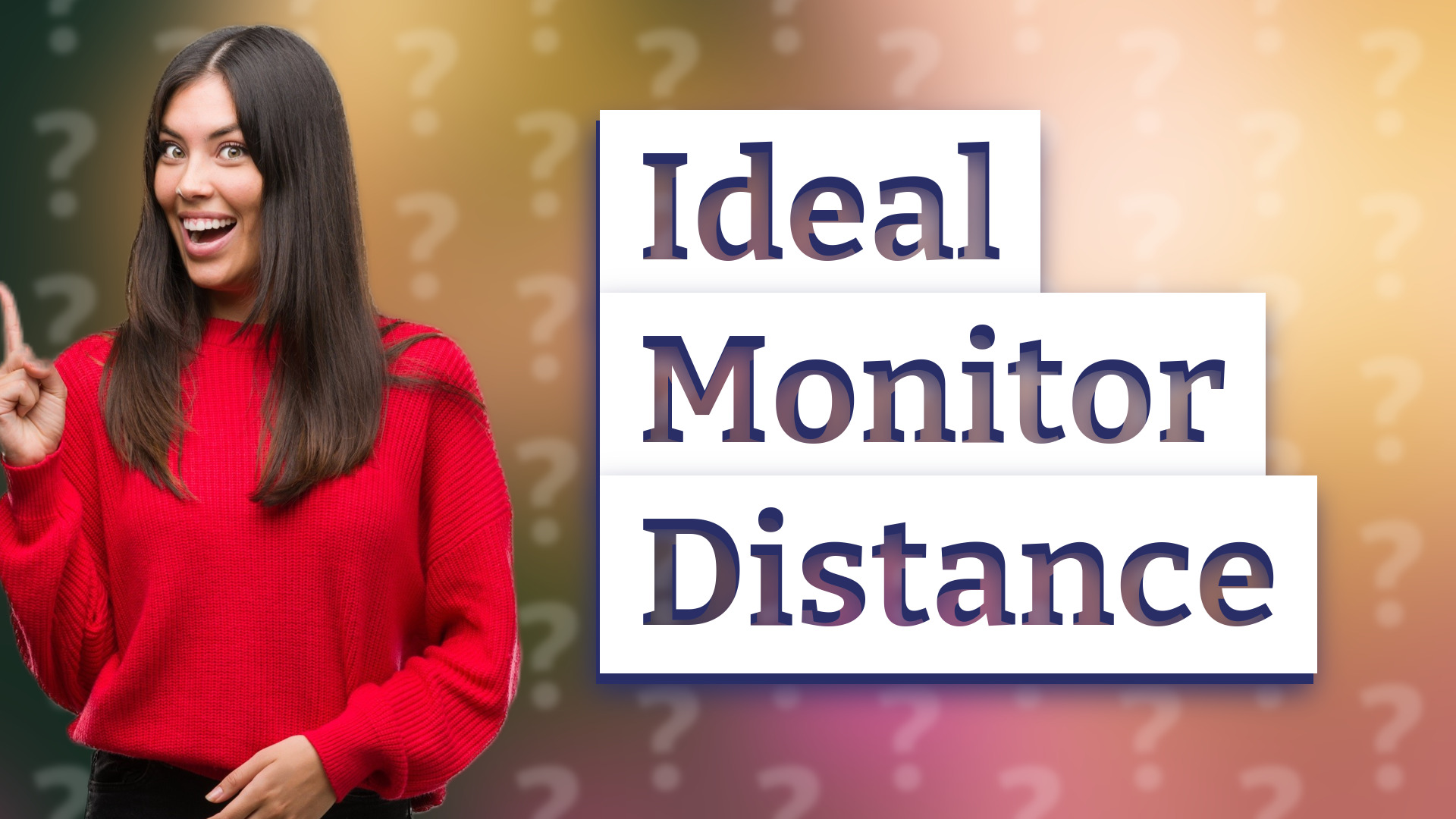 Ideal Monitor Distance