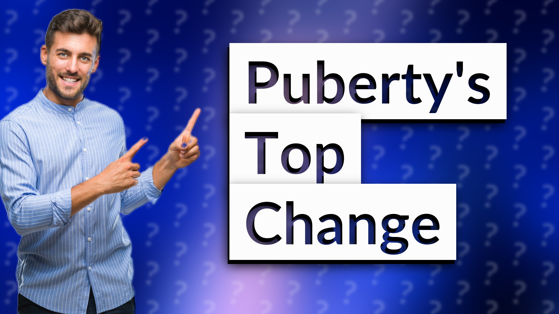 Puberty's Top Change