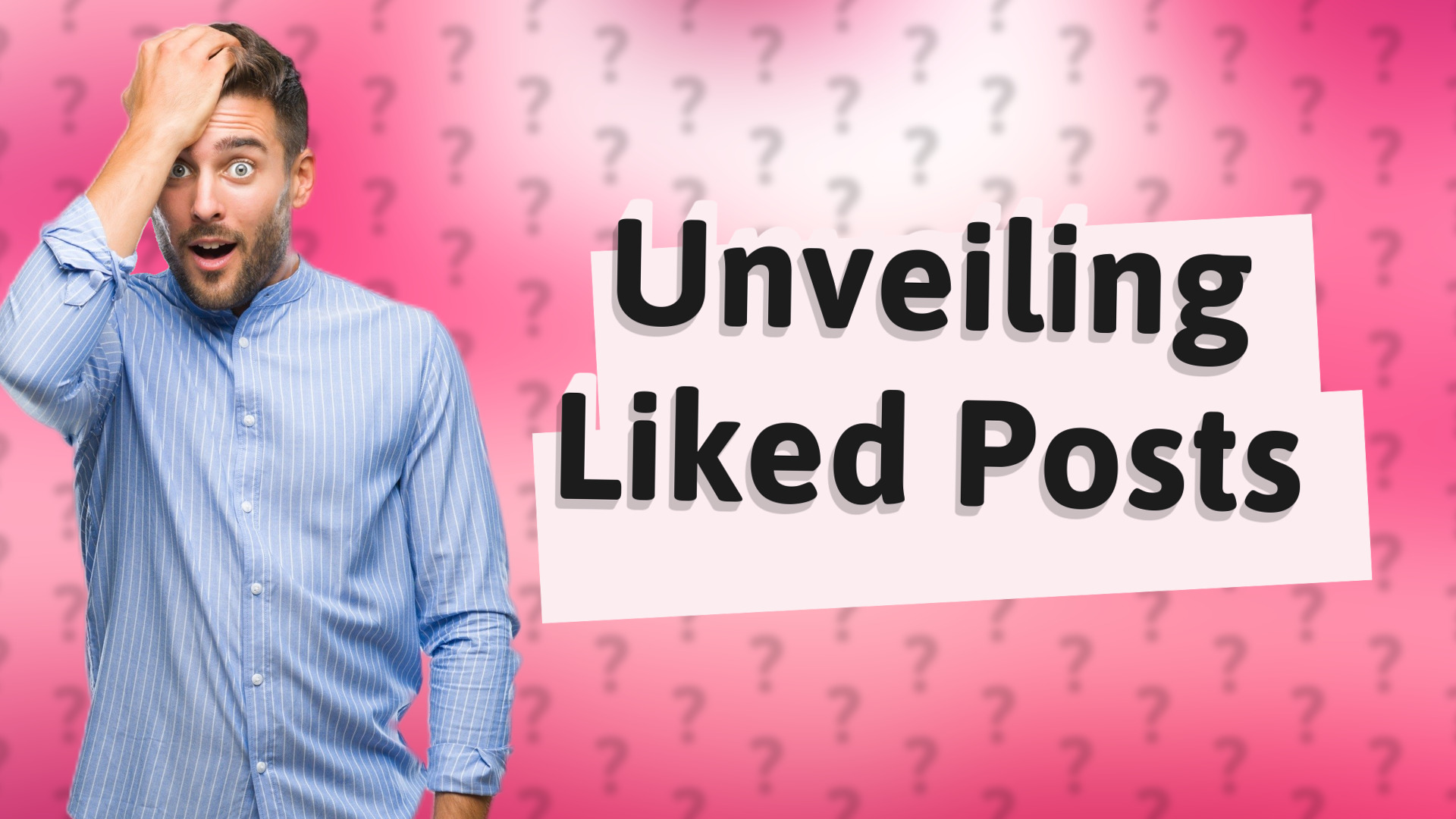Unveiling Liked Posts