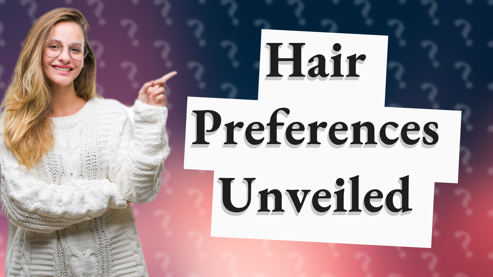 Hair Preferences Unveiled