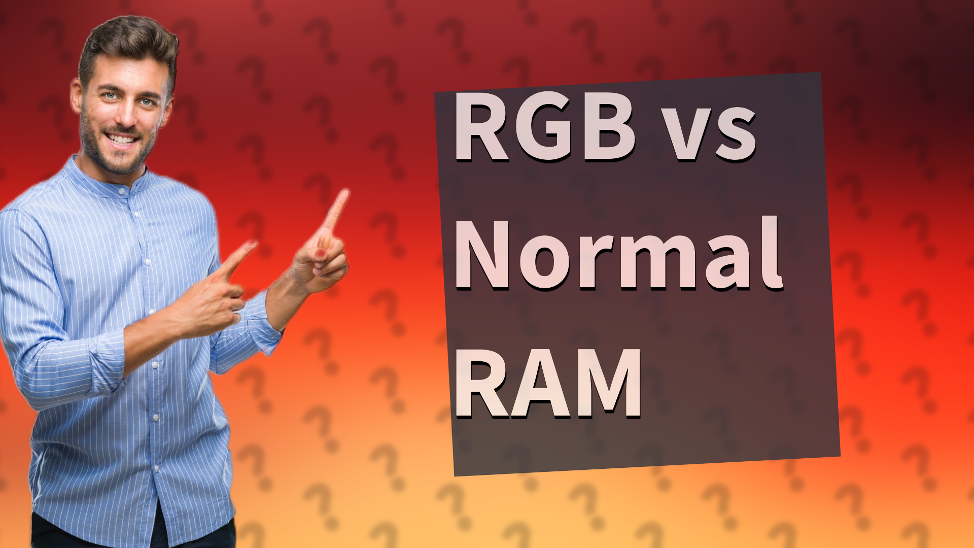 RGB vs Normal RAM
