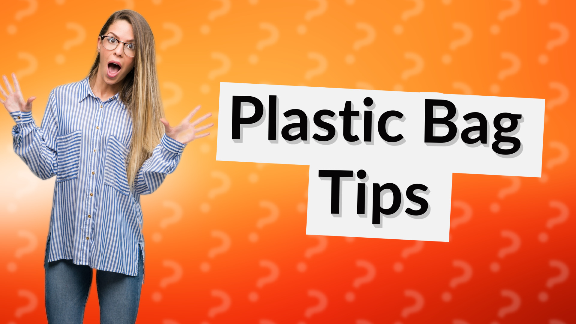 Plastic Bag Tips