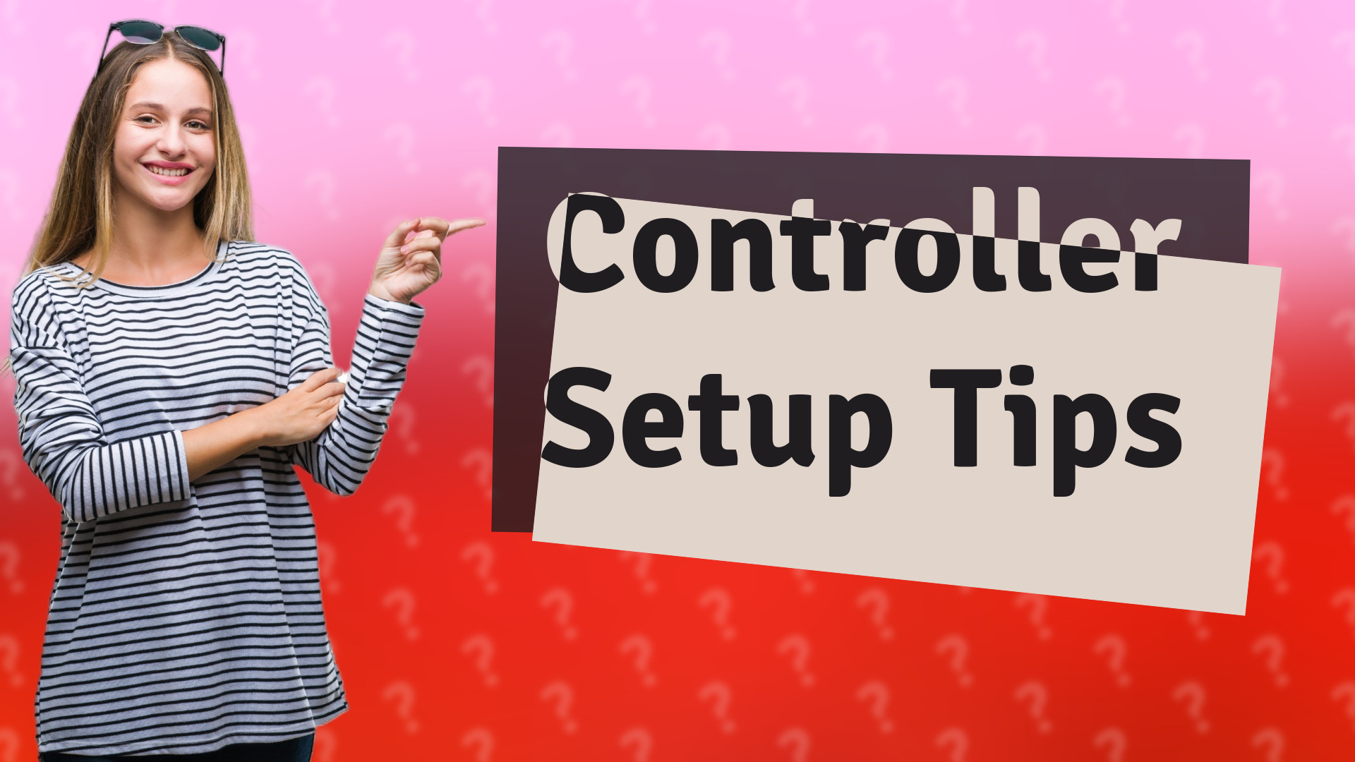 Controller Setup Tips