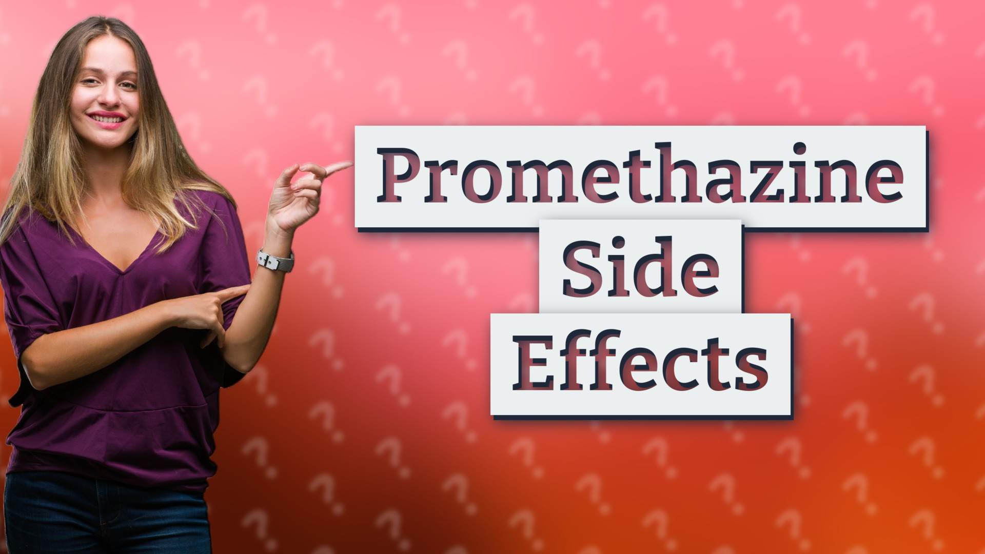 Promethazine Side Effects