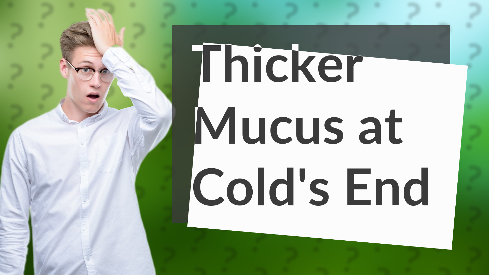 Thicker Mucus at Cold's End