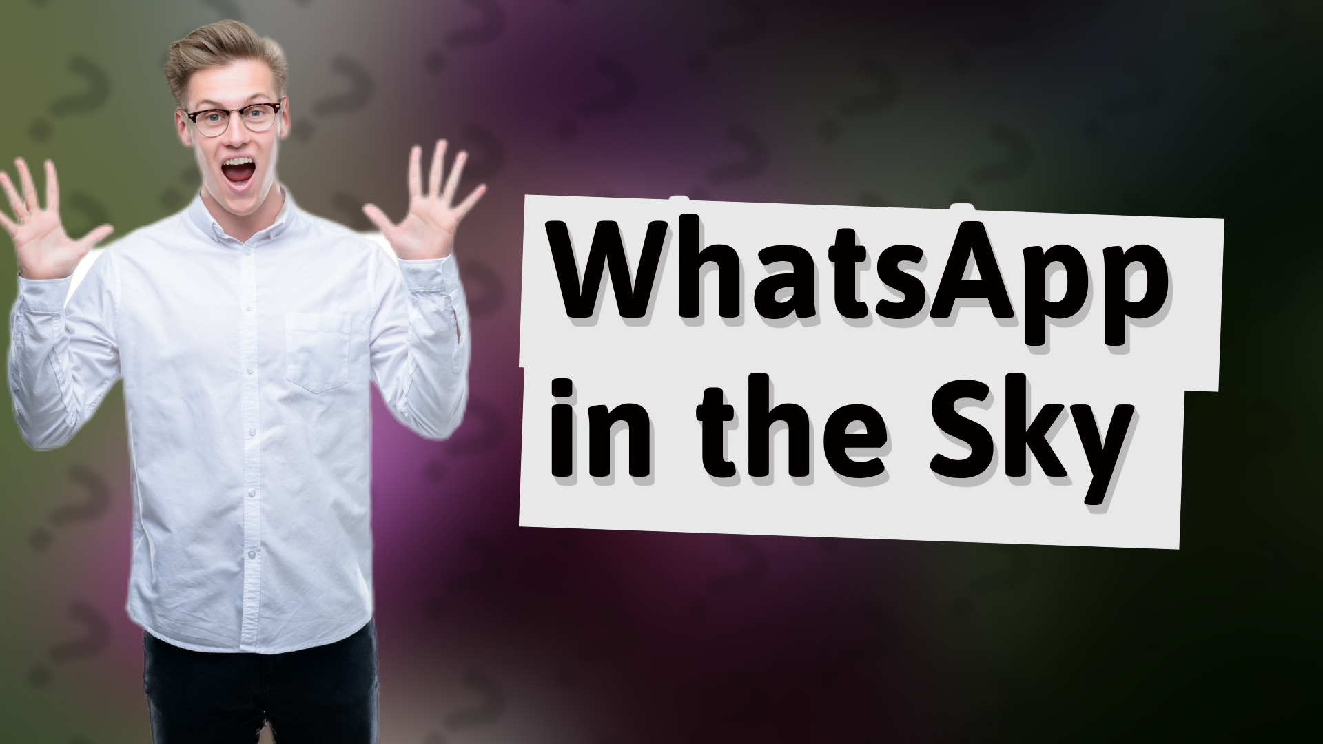 WhatsApp in the Sky