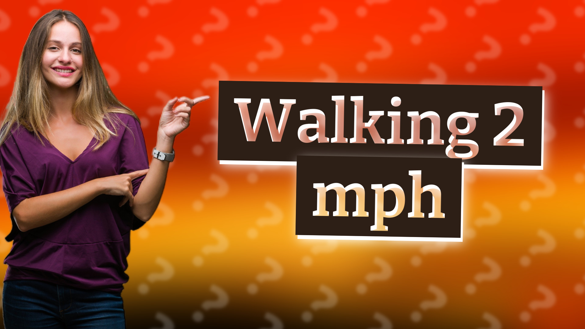 Walking 2 mph