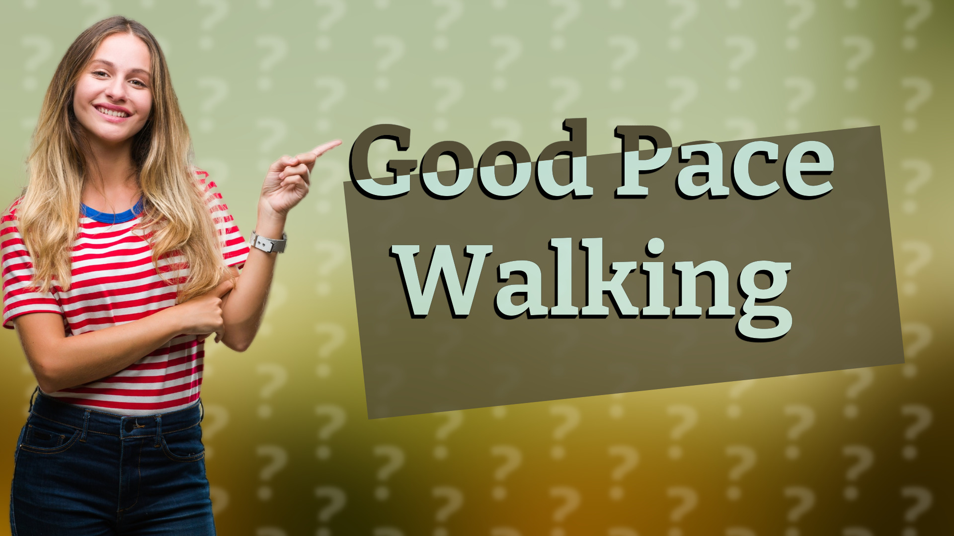 Good Pace Walking