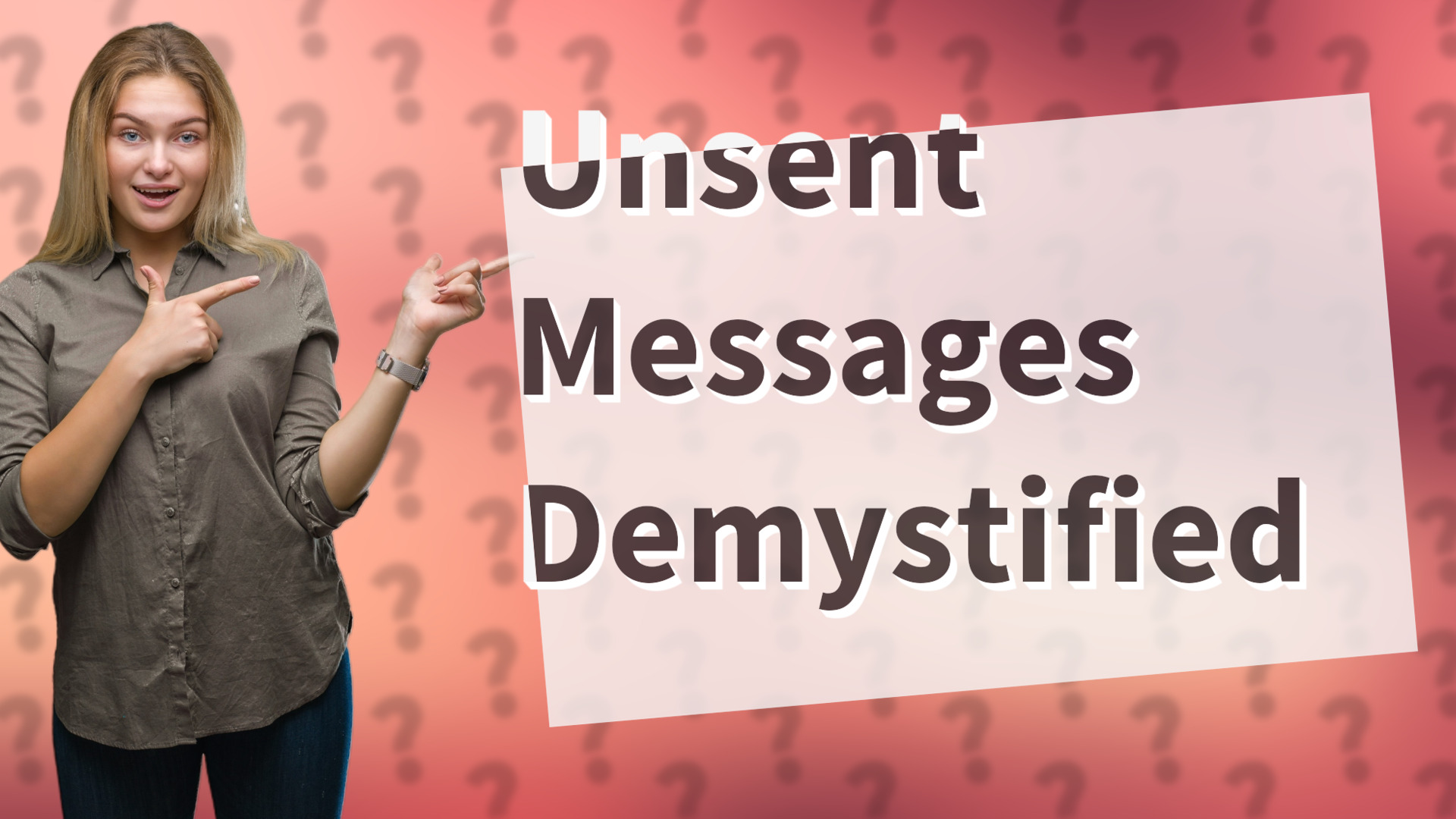 Unsent Messages Demystified