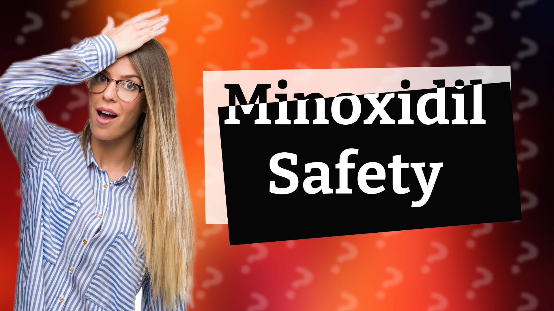 Minoxidil Safety