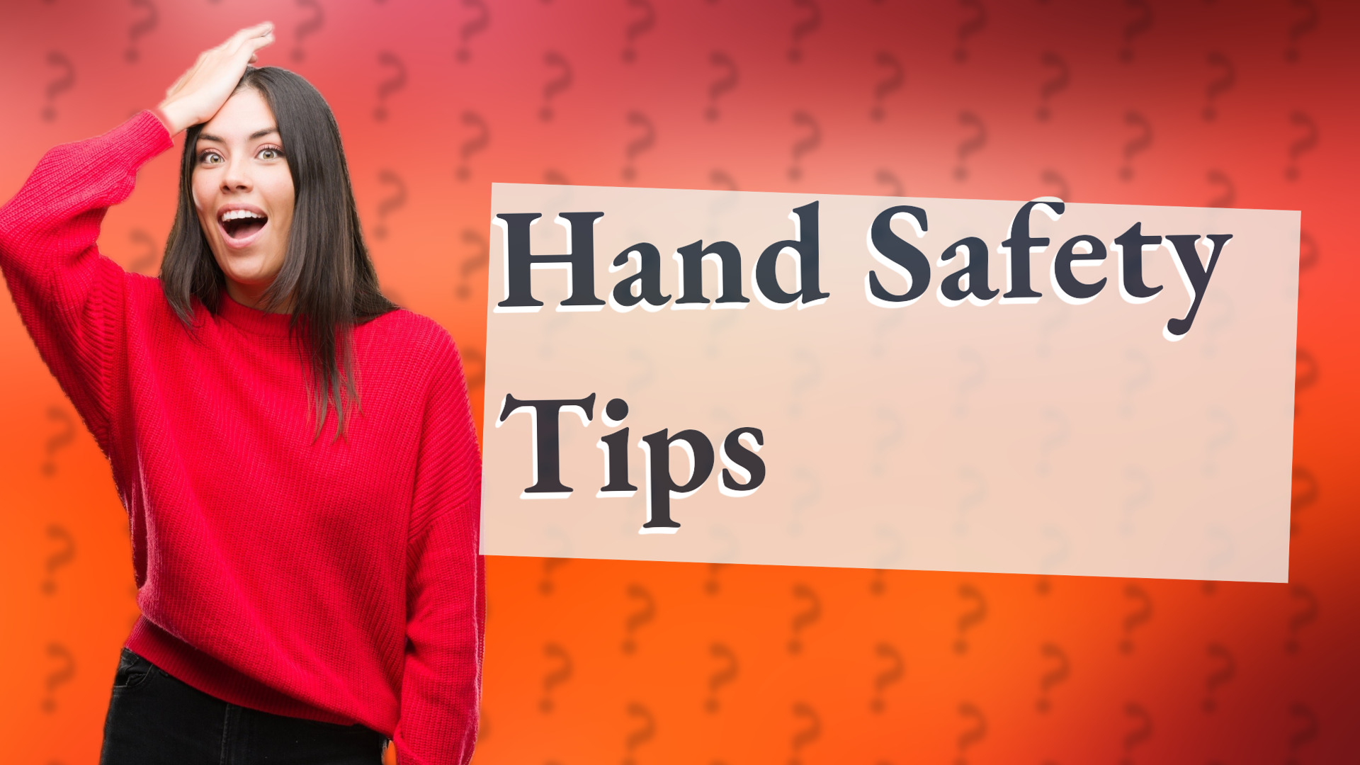 Hand Safety Tips