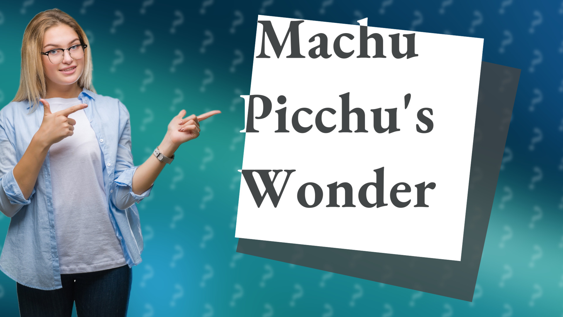 Machu Picchu's Wonder