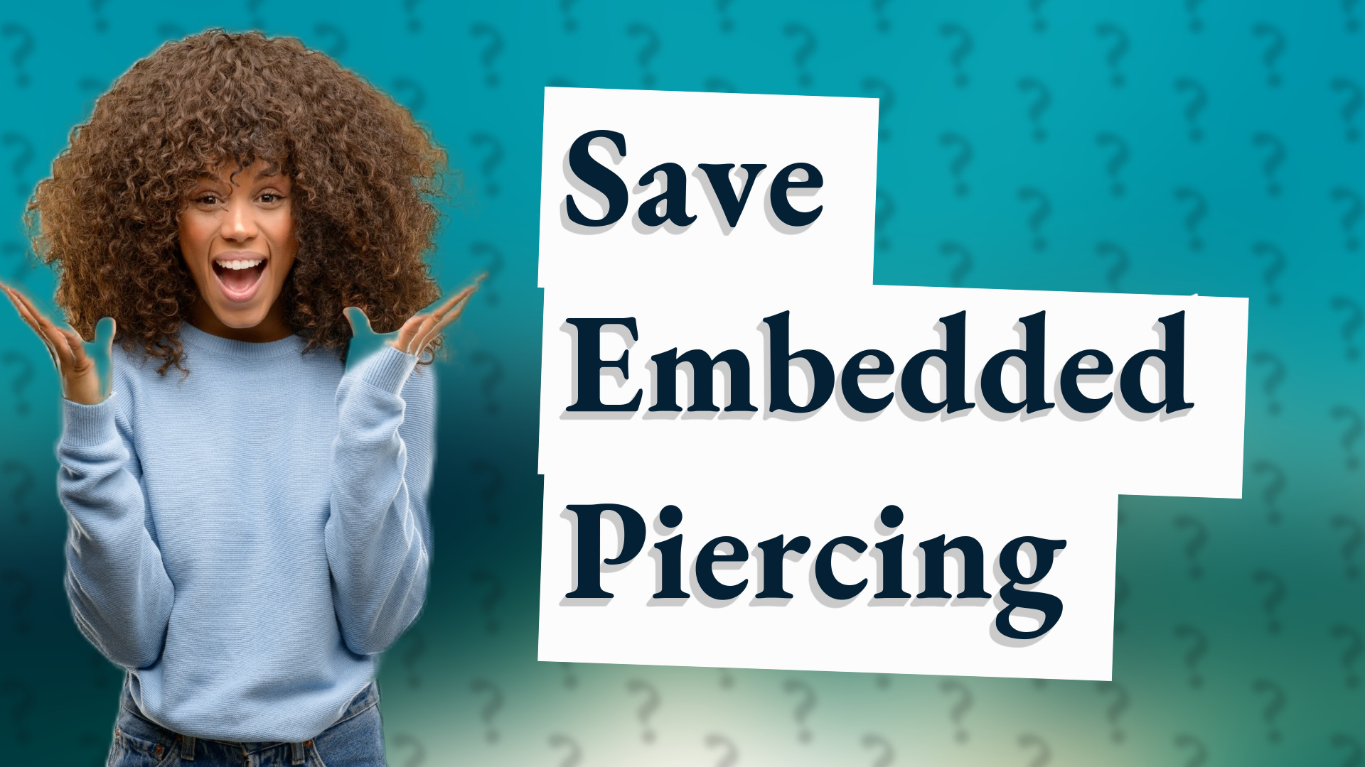 Save Embedded Piercing