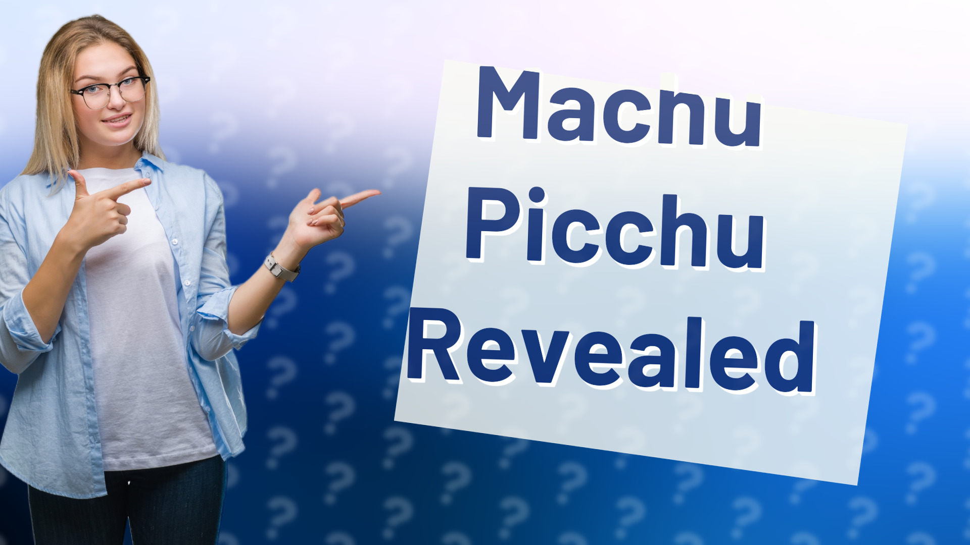 Machu Picchu Revealed