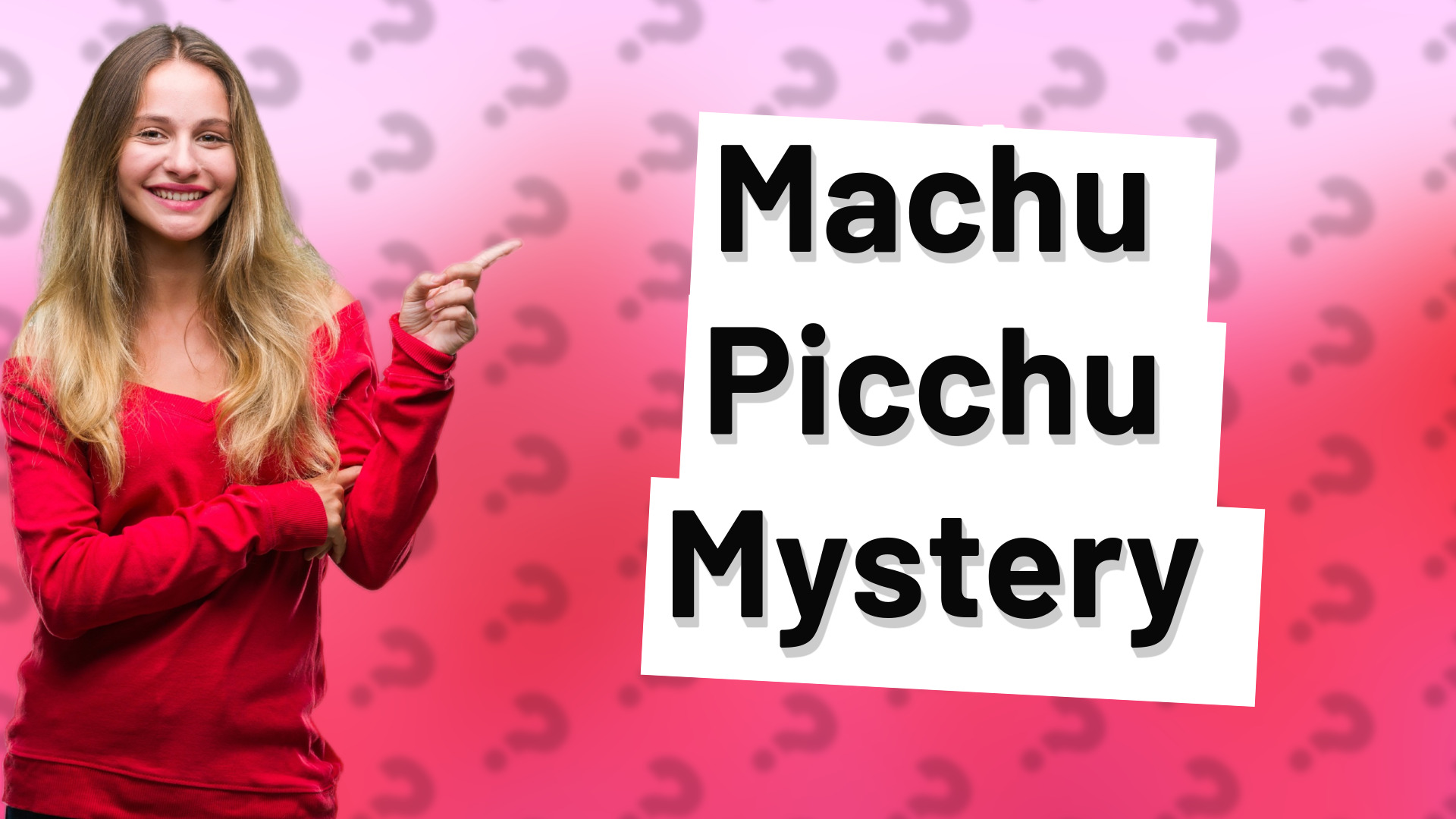 Machu Picchu Mystery