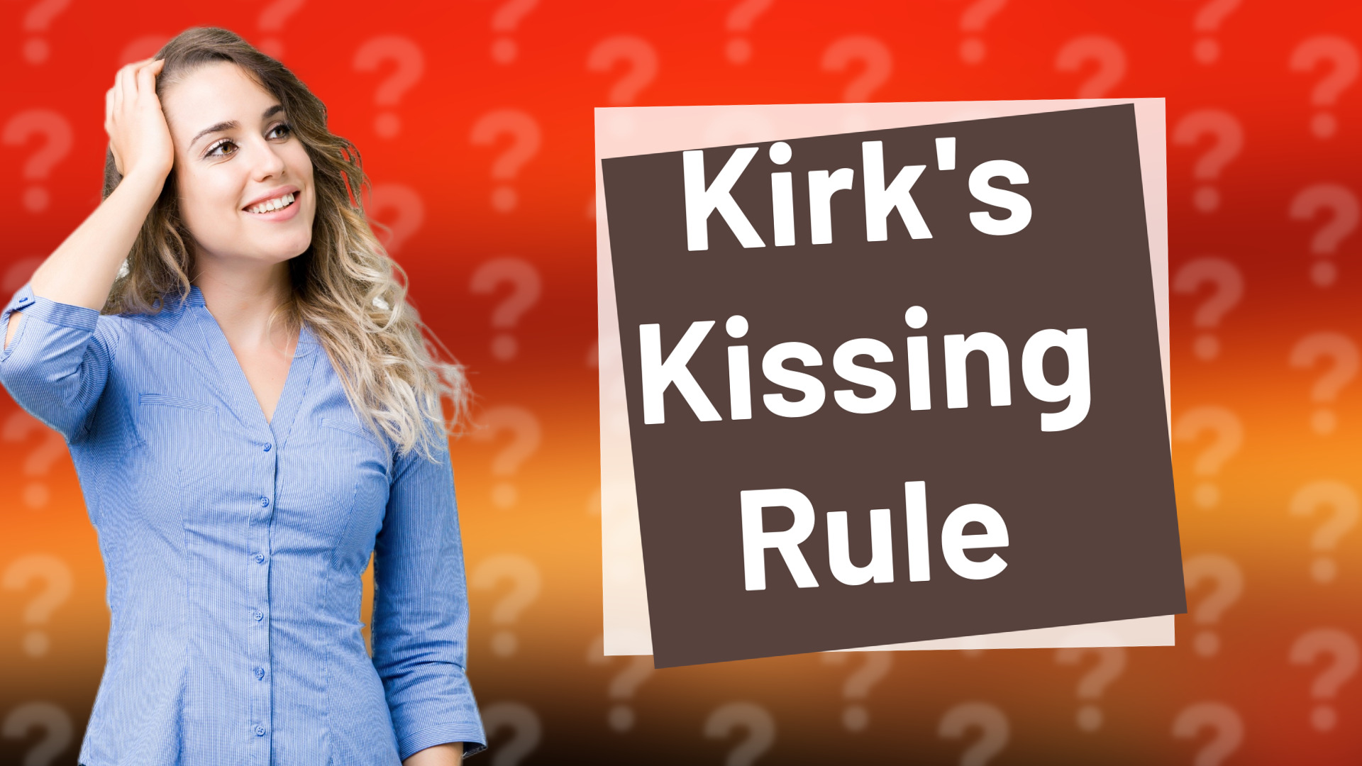 Kirk's Kissing Rule