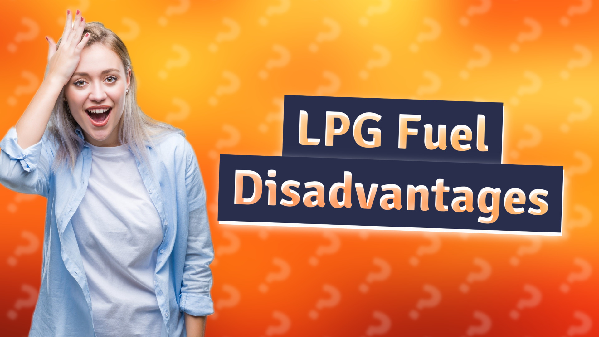 LPG Fuel Disadvantages