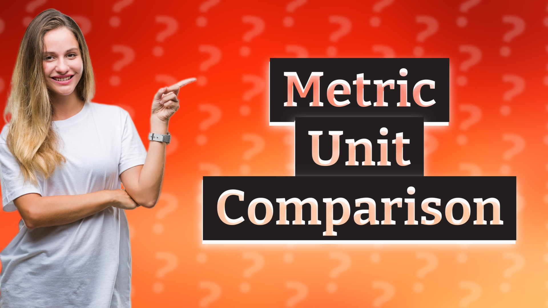 Metric Unit Comparison