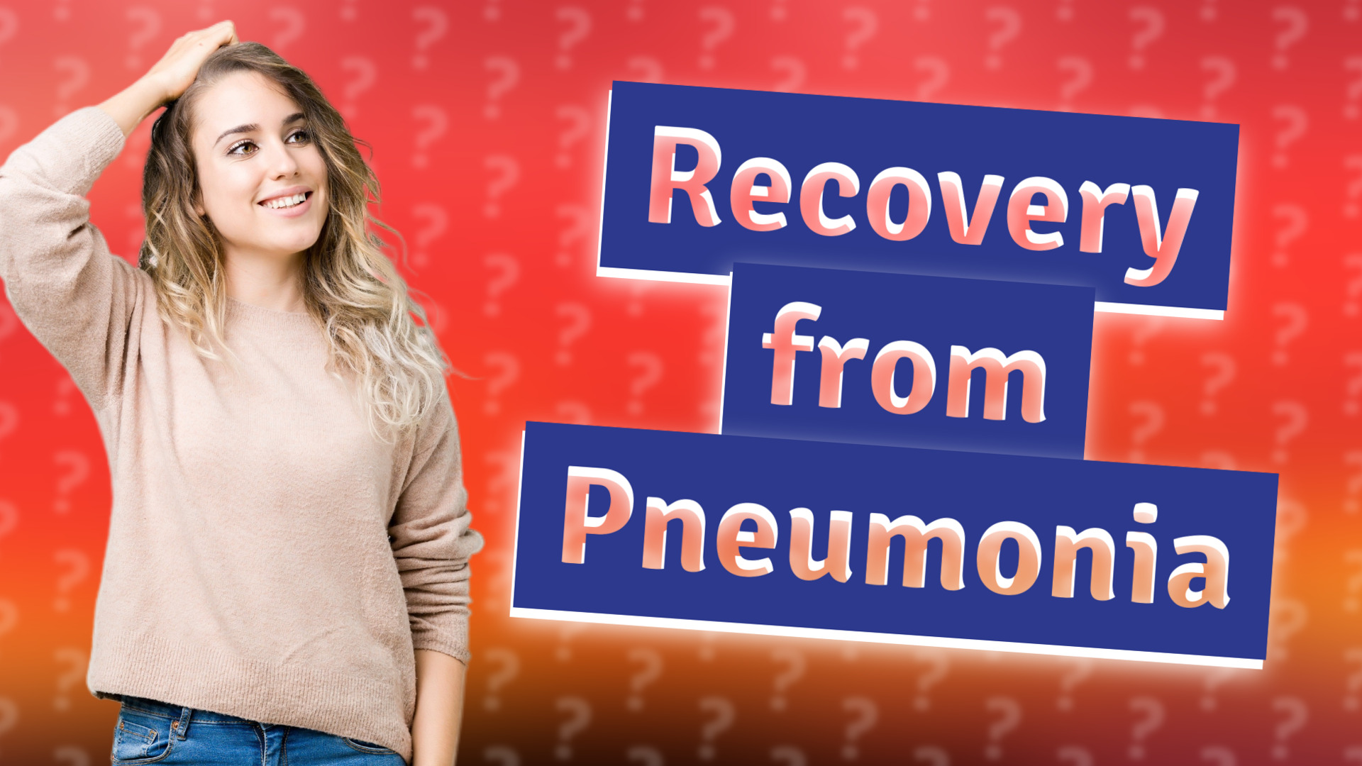 Recovery from Pneumonia