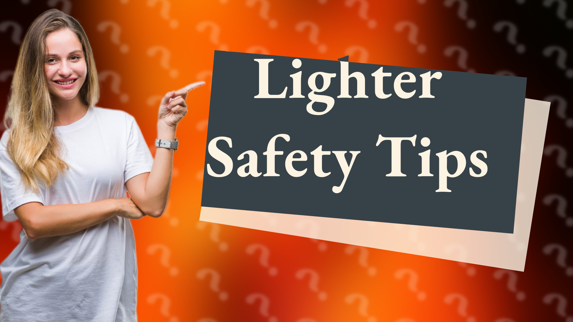 Lighter Safety Tips