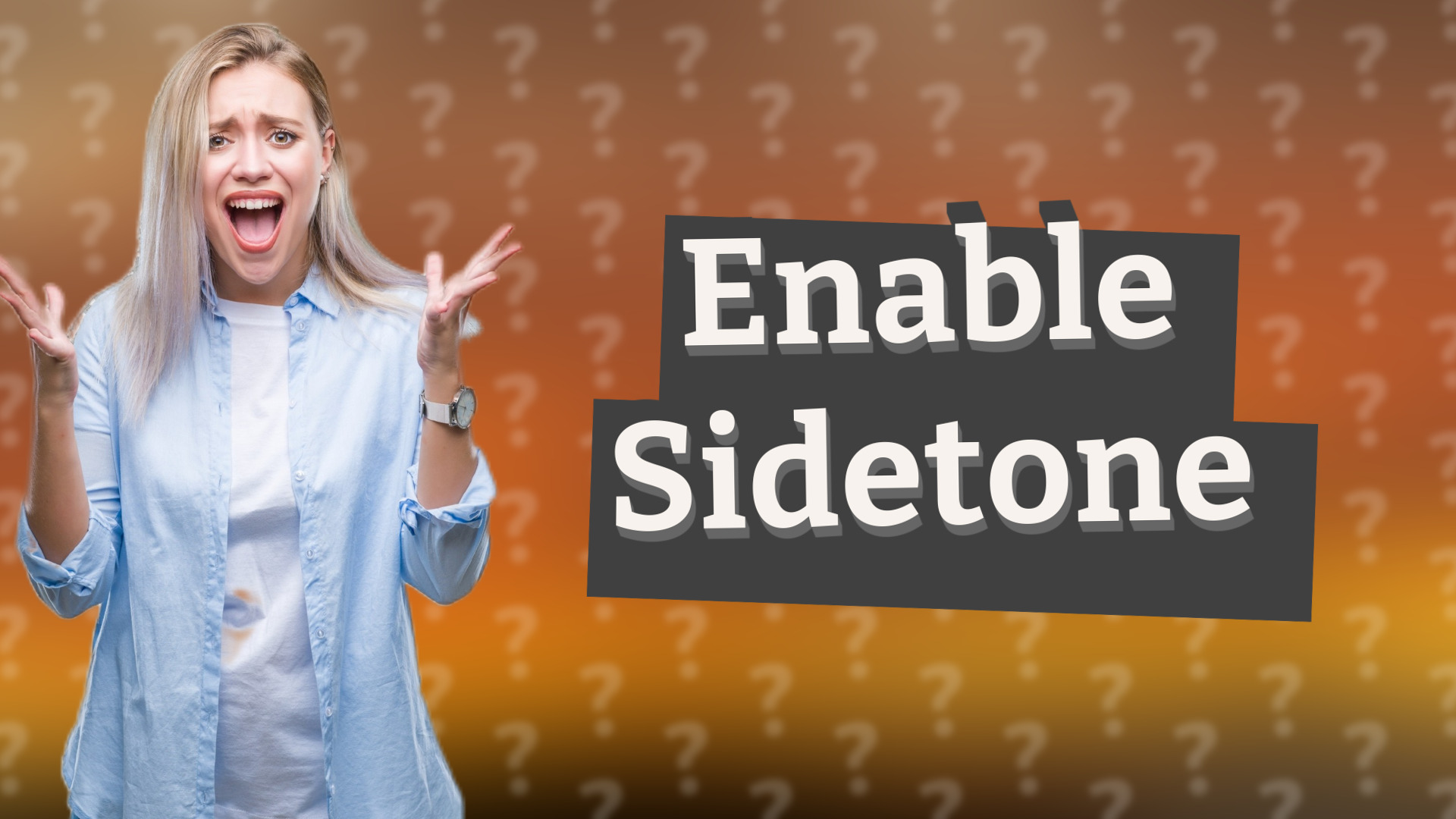 Enable Sidetone