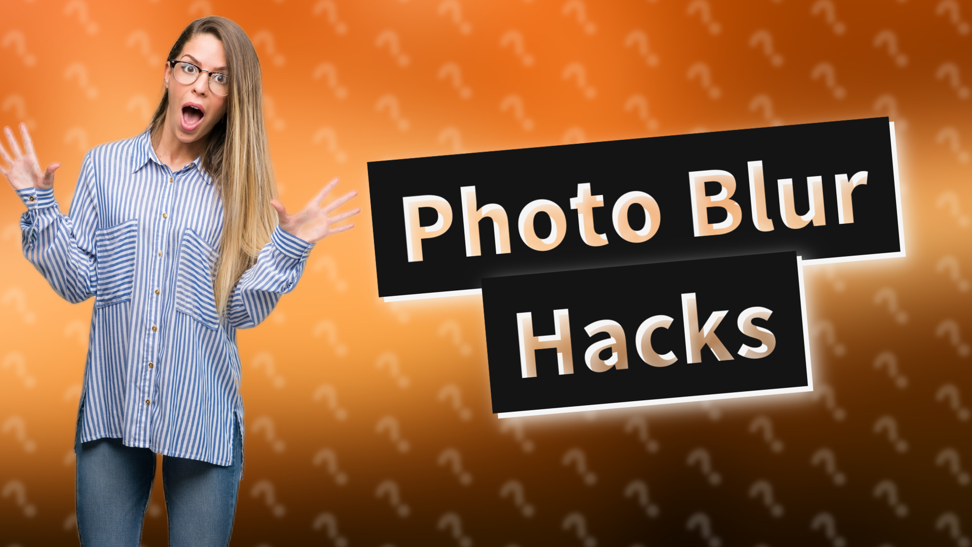 Photo Blur Hacks