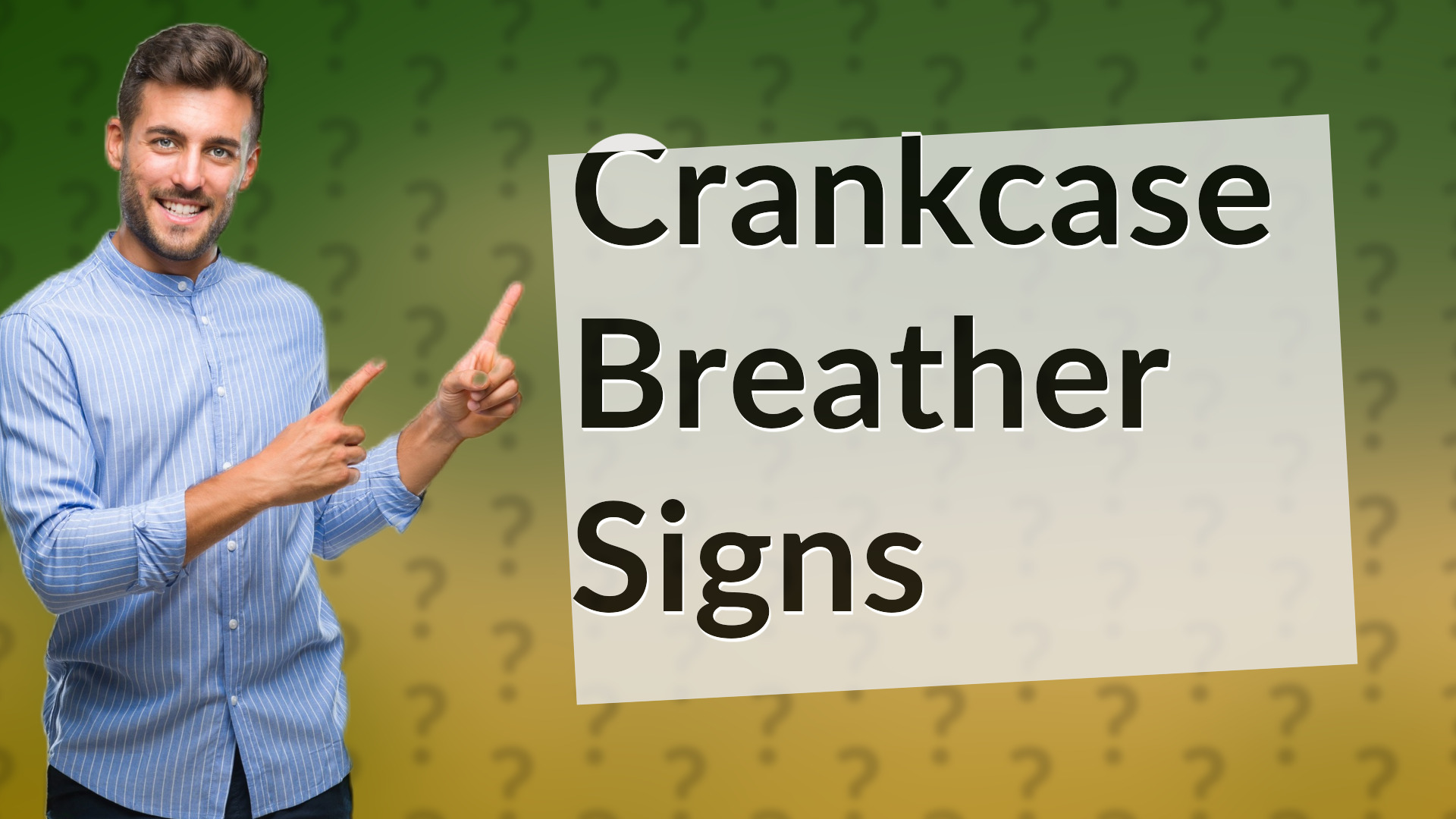 Crankcase Breather Signs