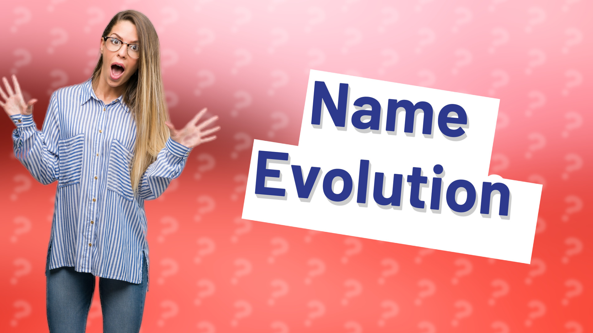 Name Evolution