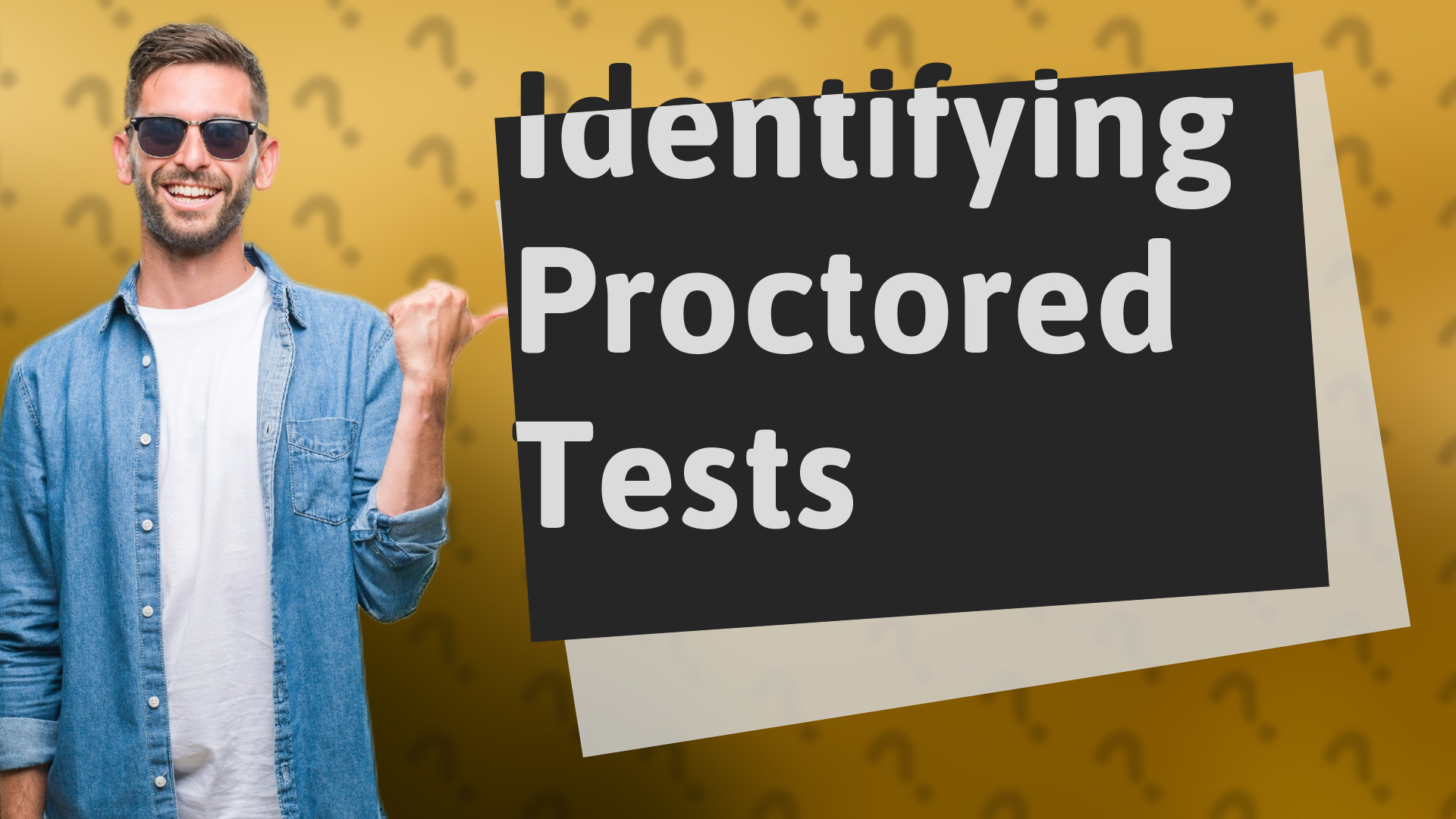 Identifying Proctored Tests