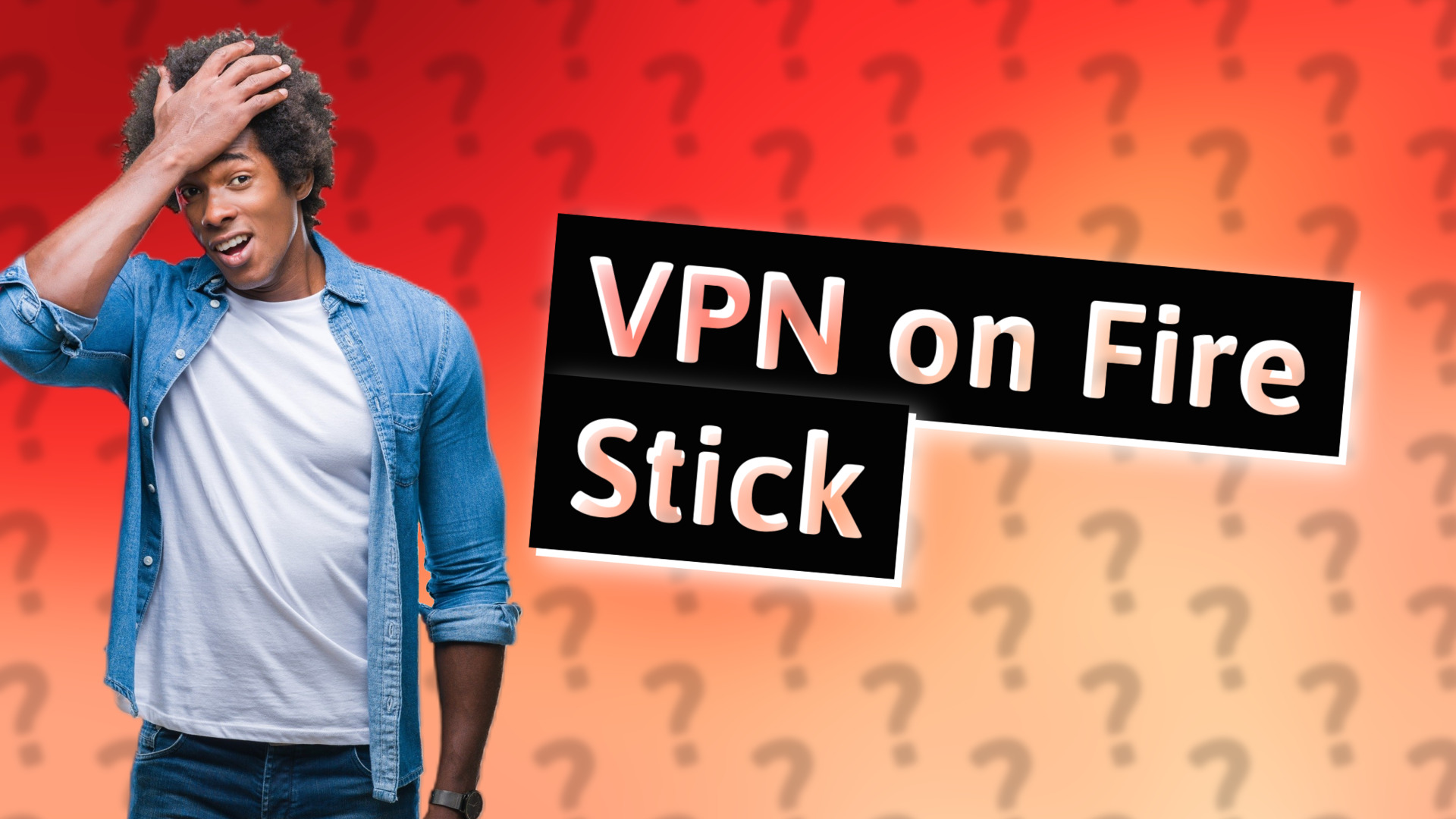 VPN on Fire Stick