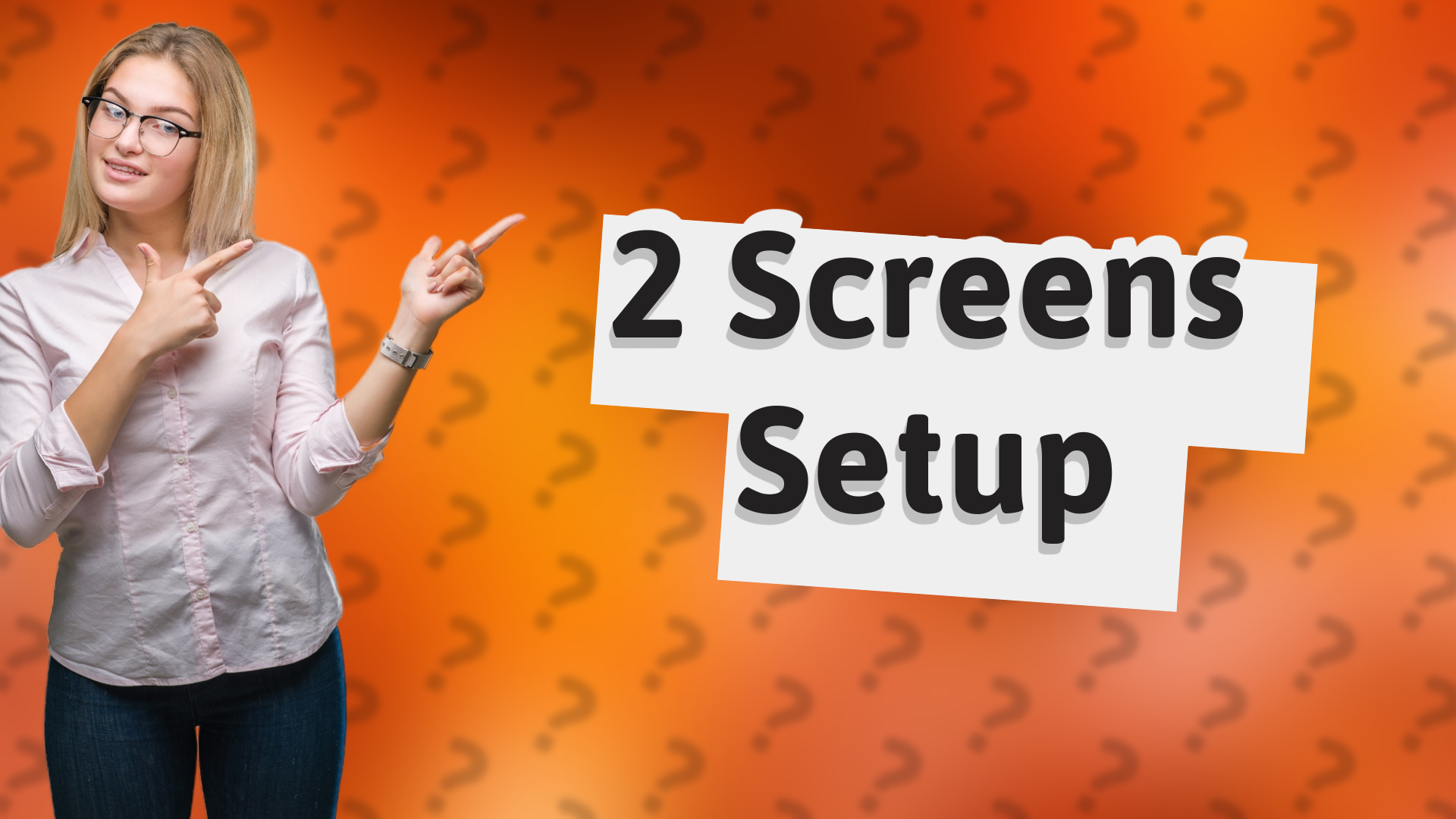 2 Screens Setup