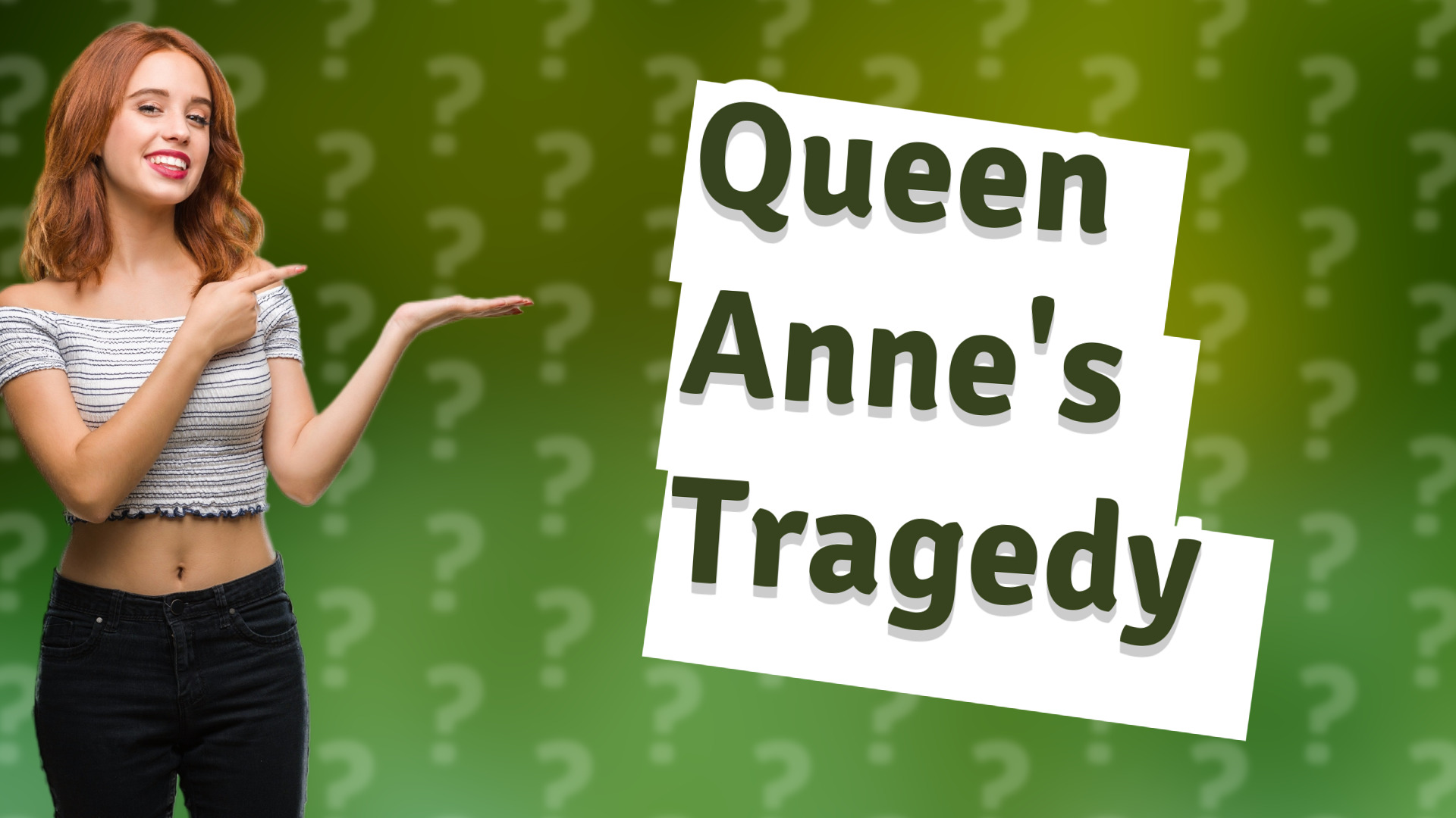 Queen Anne's Tragedy