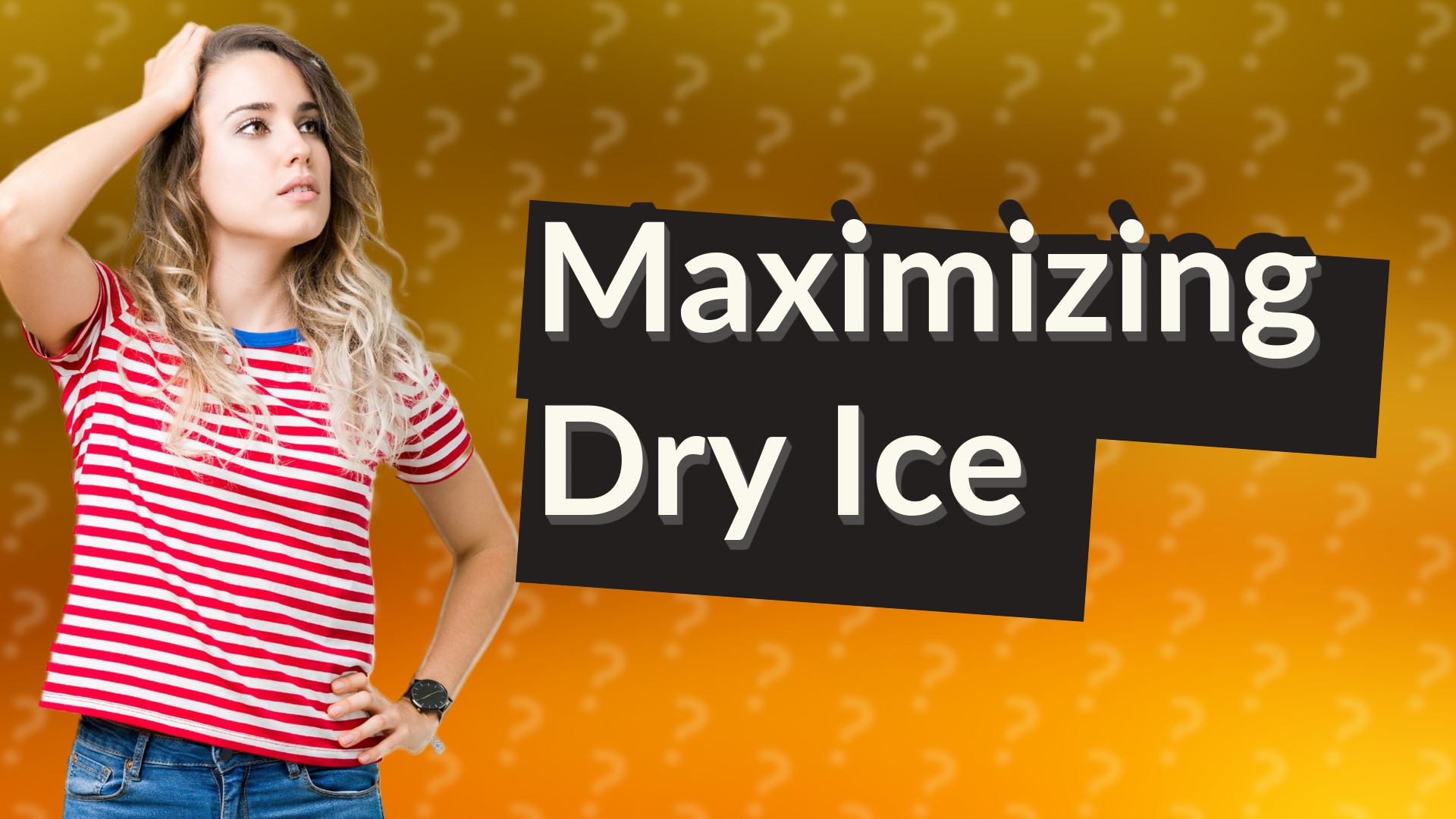 Maximizing Dry Ice