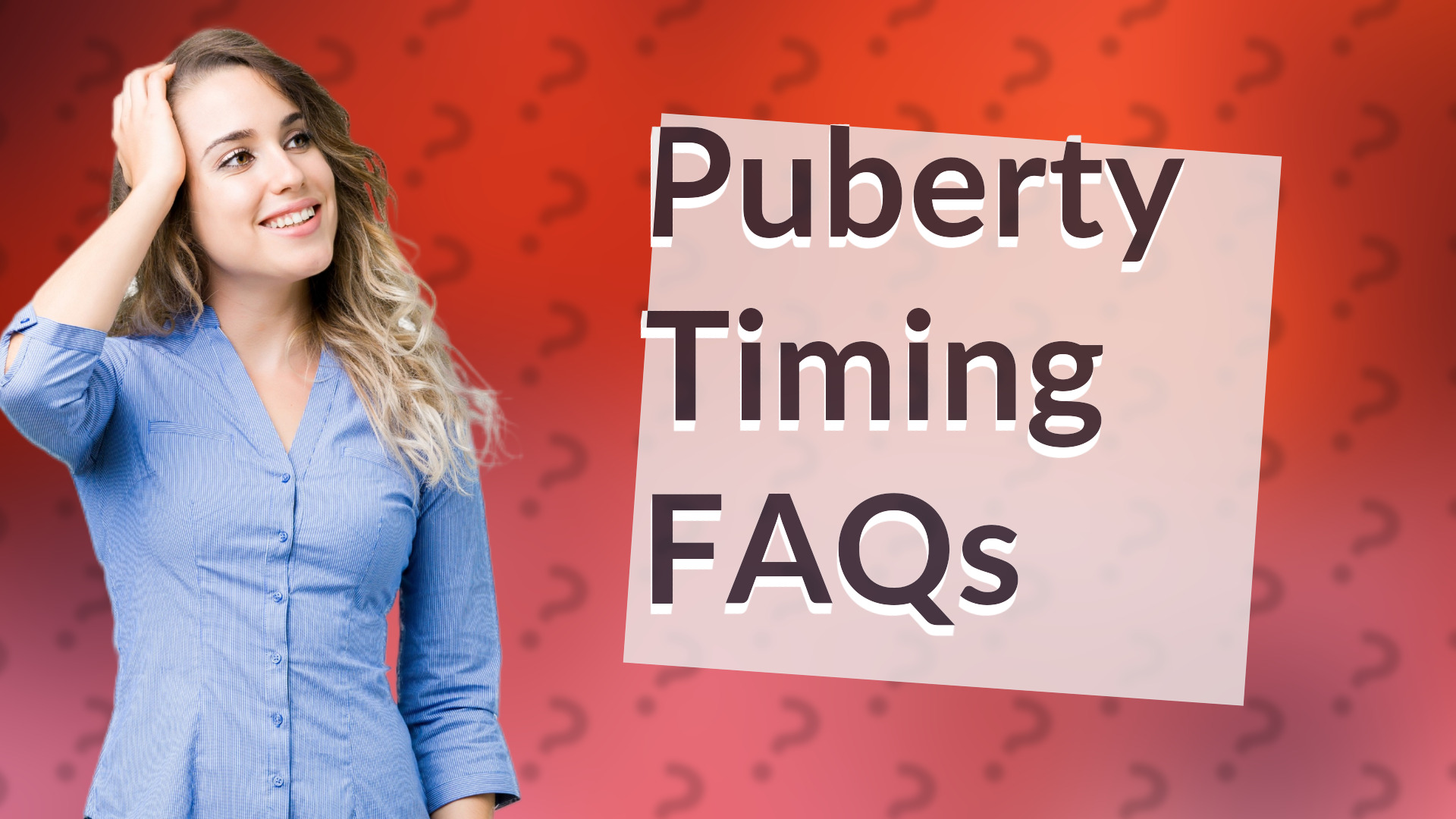 Puberty Timing FAQs