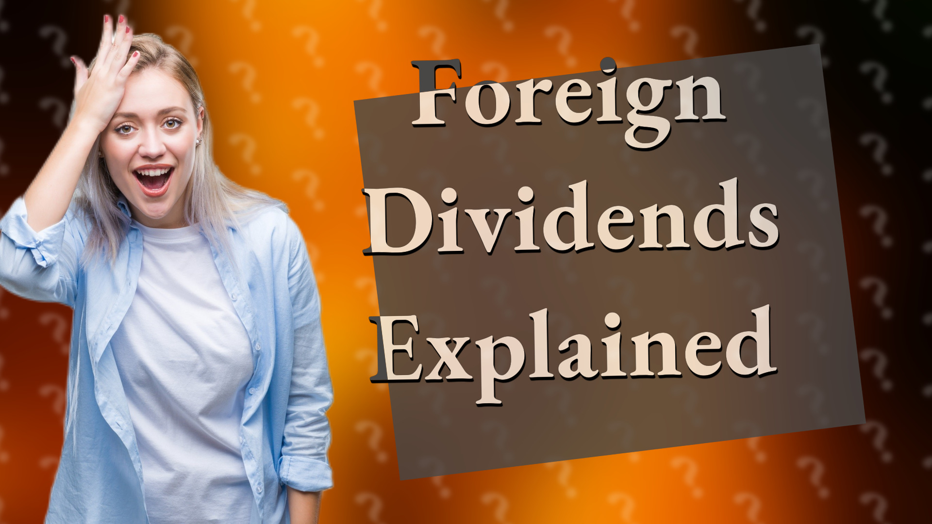 Foreign Dividends Explained