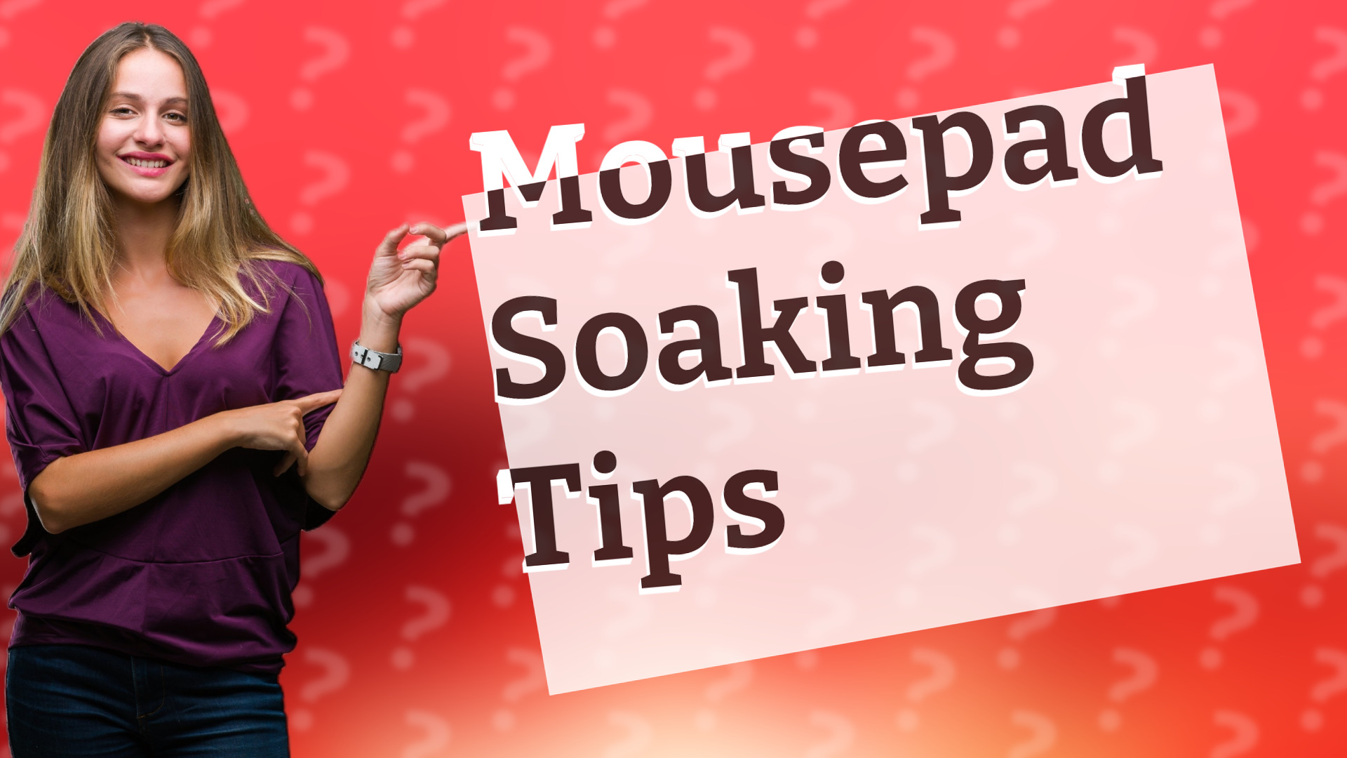 Mousepad Soaking Tips